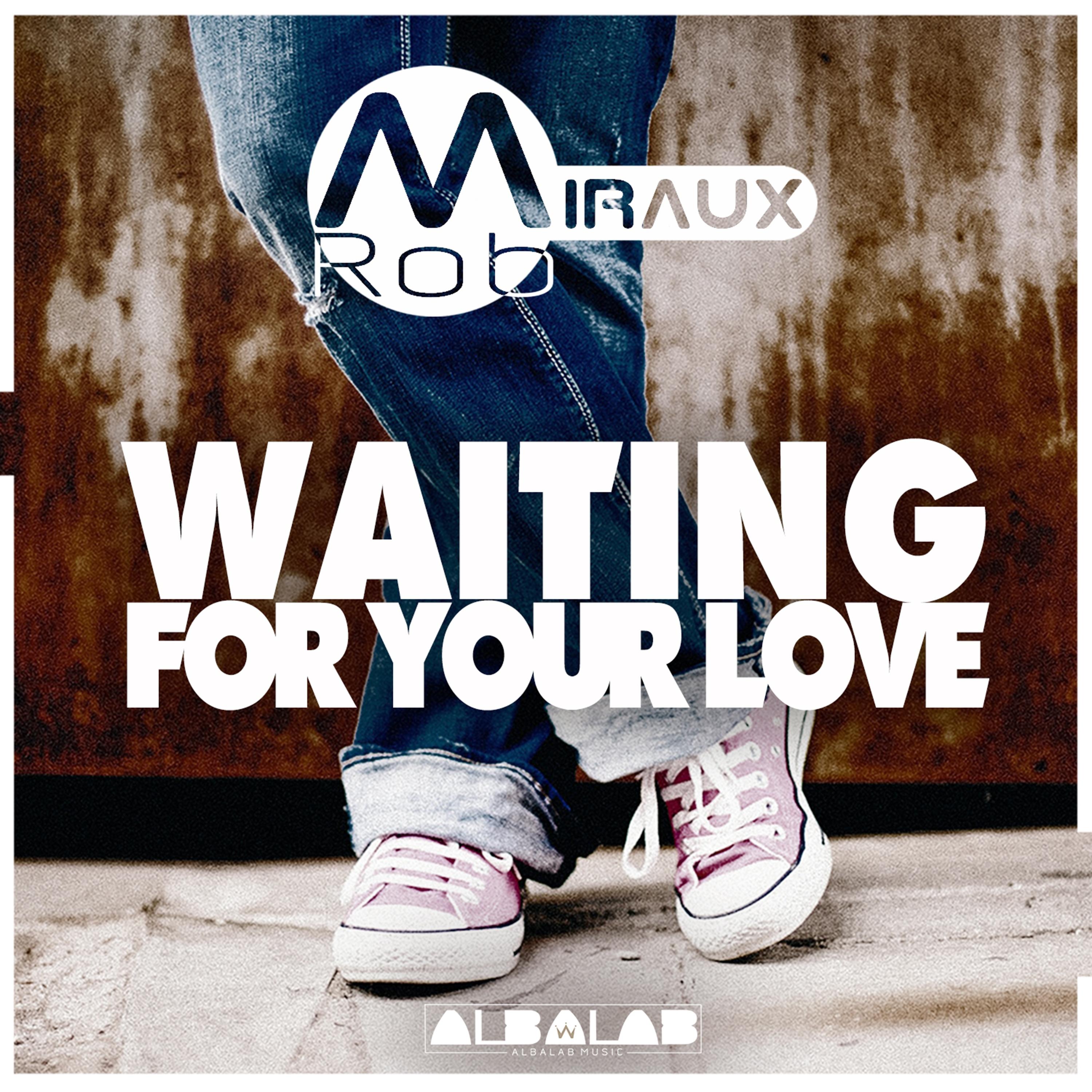 Waiting for Your Love