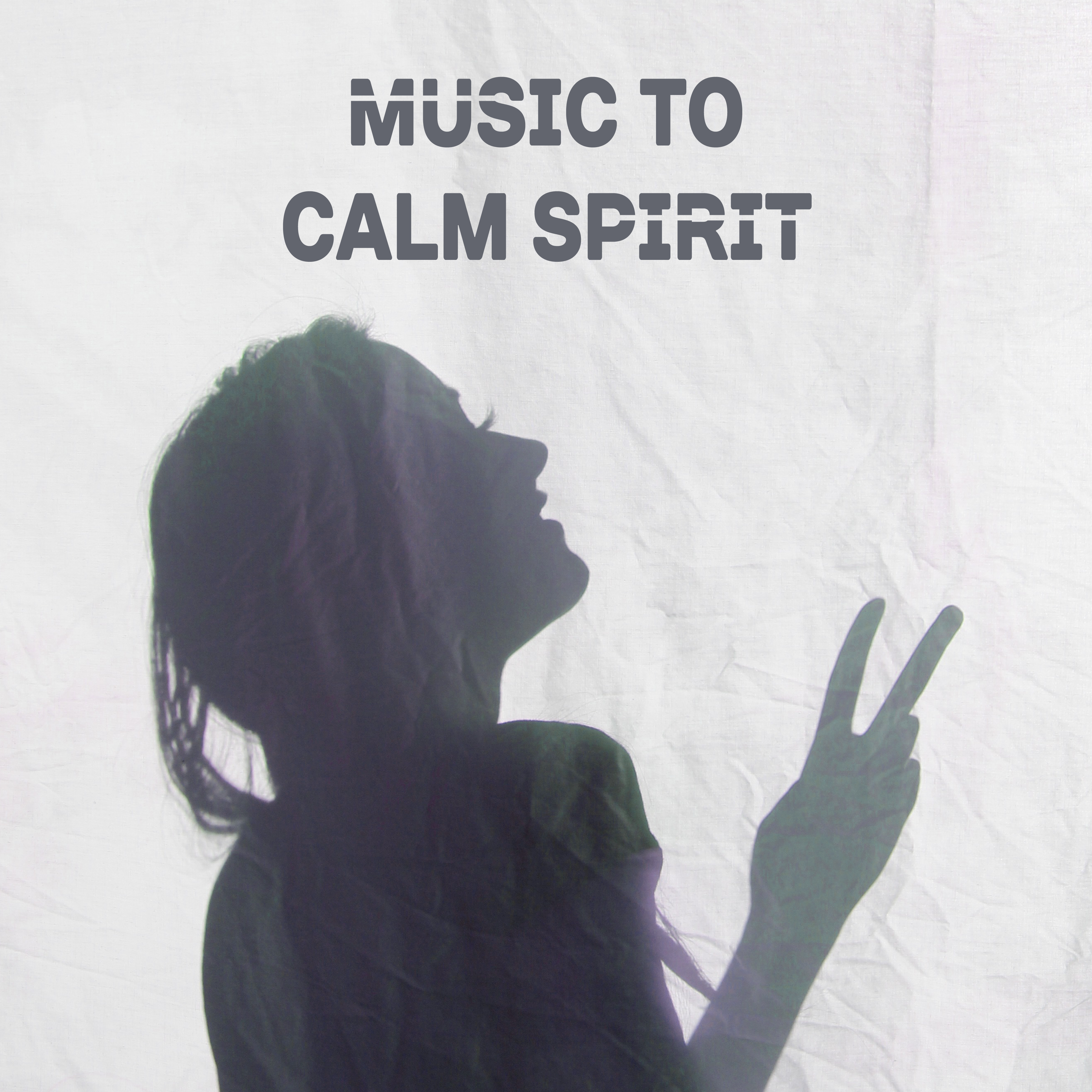 Music to Calm Spirit – Relaxing Waves, Easy Listening, New Age Relaxation, Stress Relief, Peaceful Mind