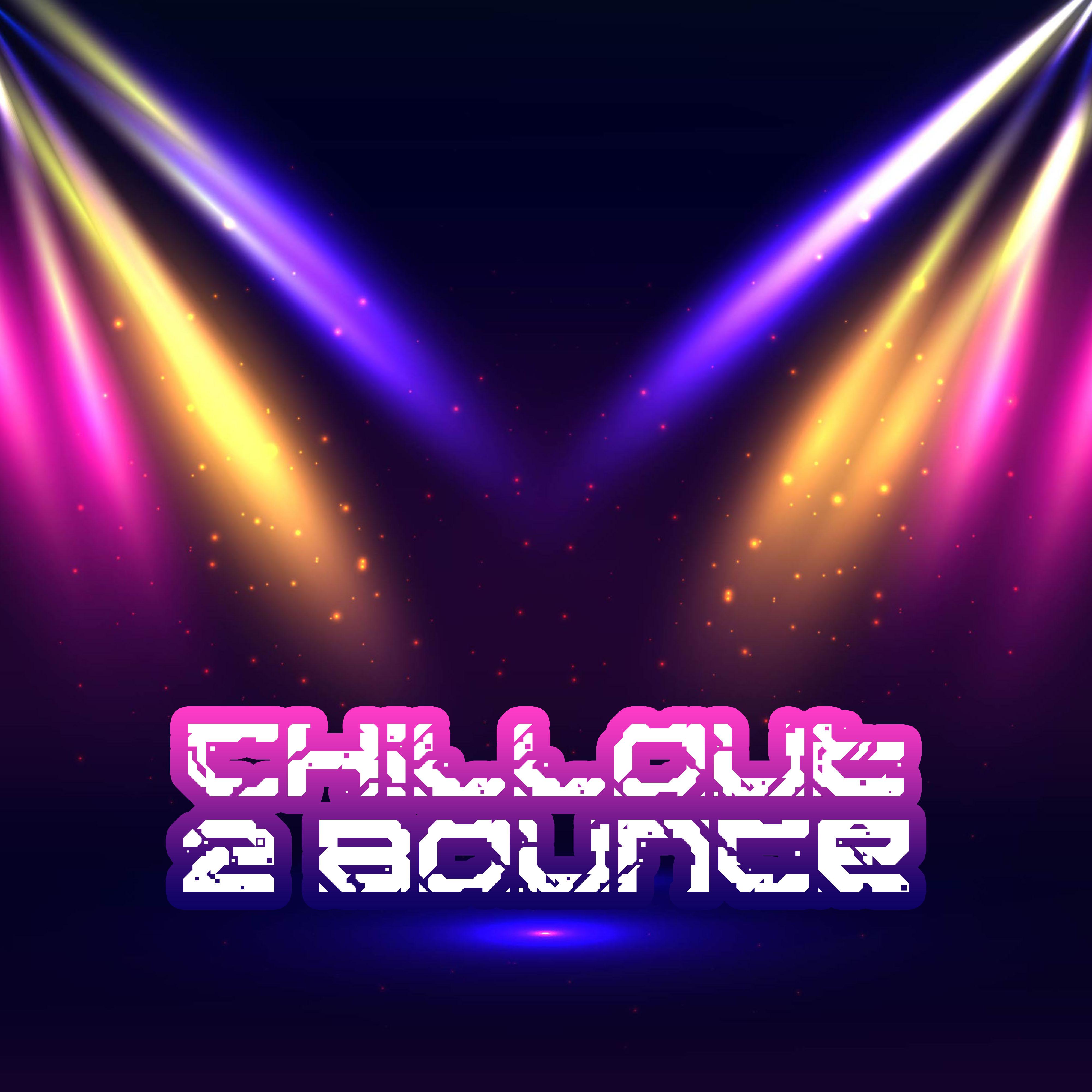 Chillout 2 Bounce