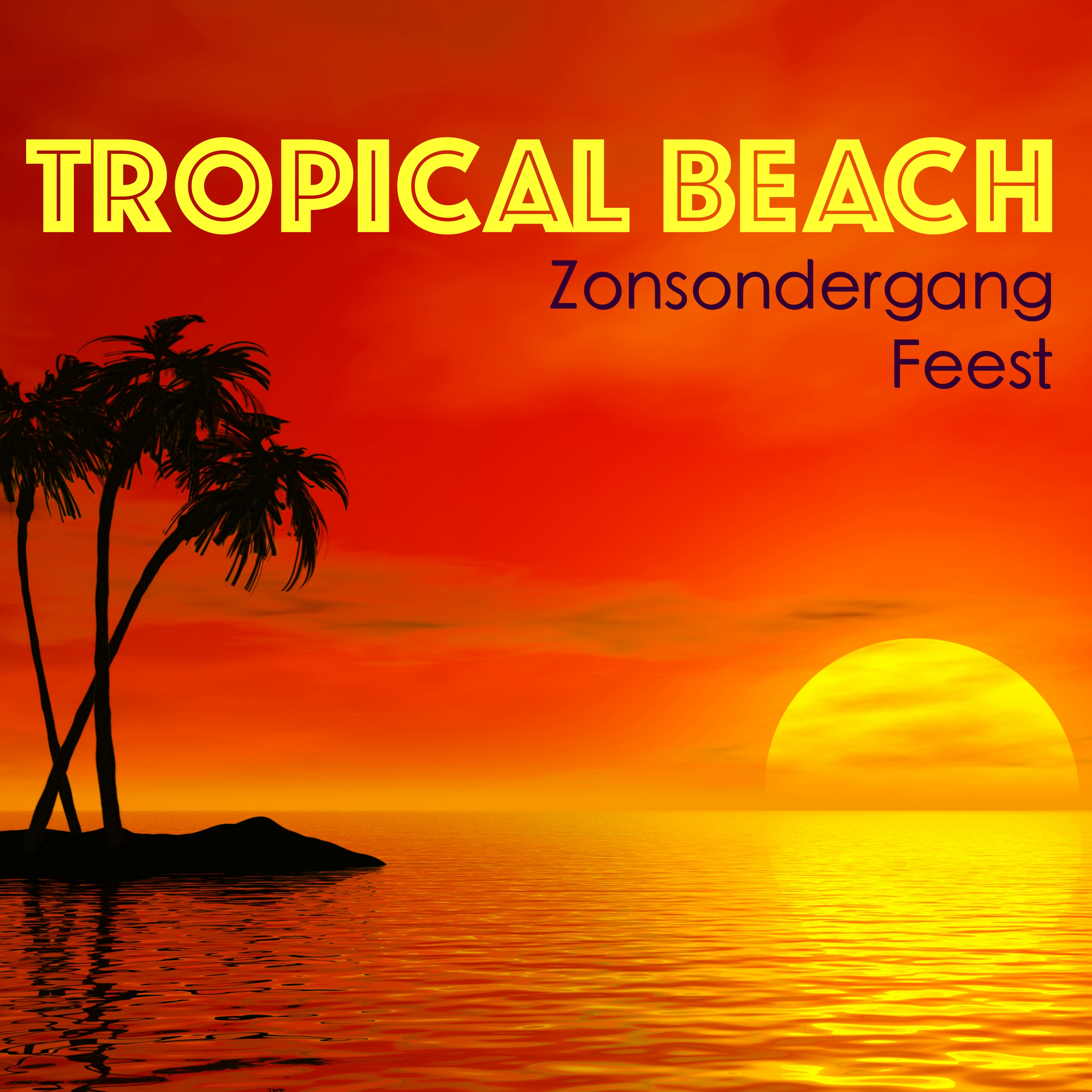 Tropical Beach House - Ibiza Beach Feest 2017, Lounge & Chill Out voor Zonsondergang Feest, House & Dance voor Feestavond