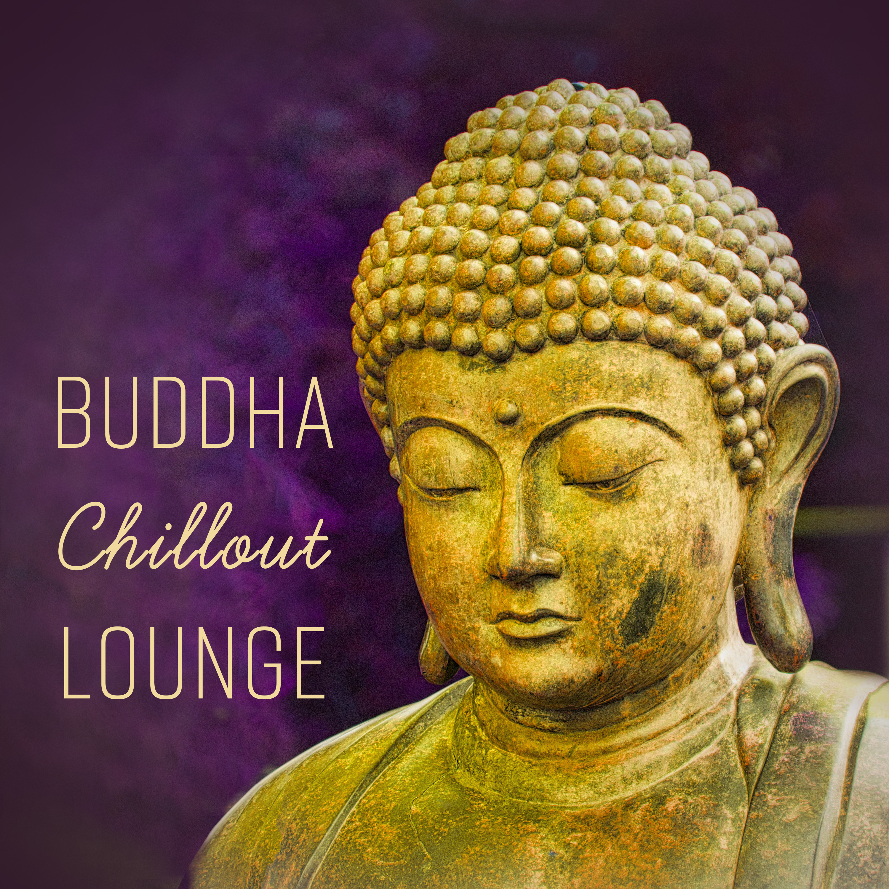 Buddha Chillout Lounge - Resort for Your Soul, Mystical Grooves, Hypnotic Rhythms, De-Stress and Unwind