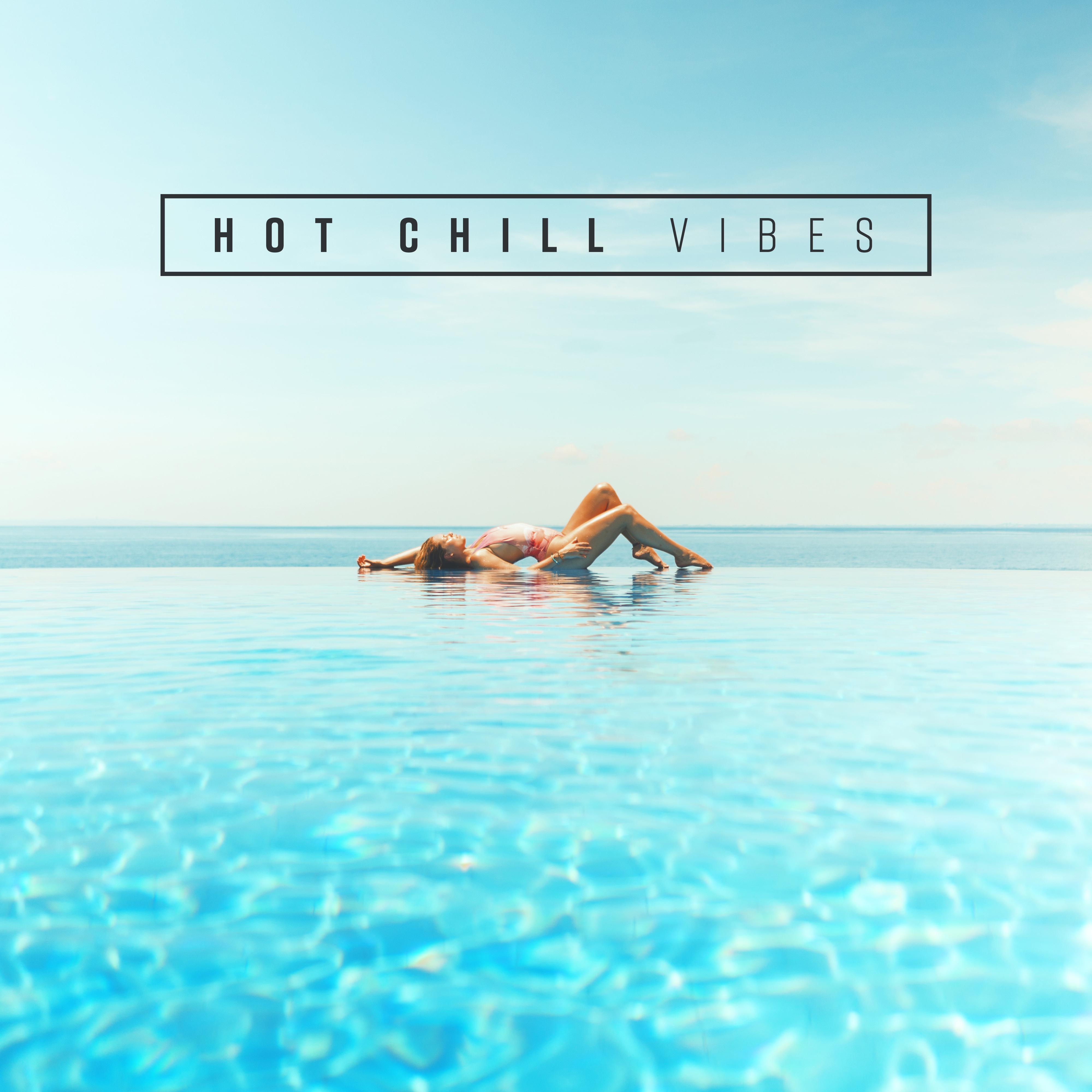 Hot Chill Vibes