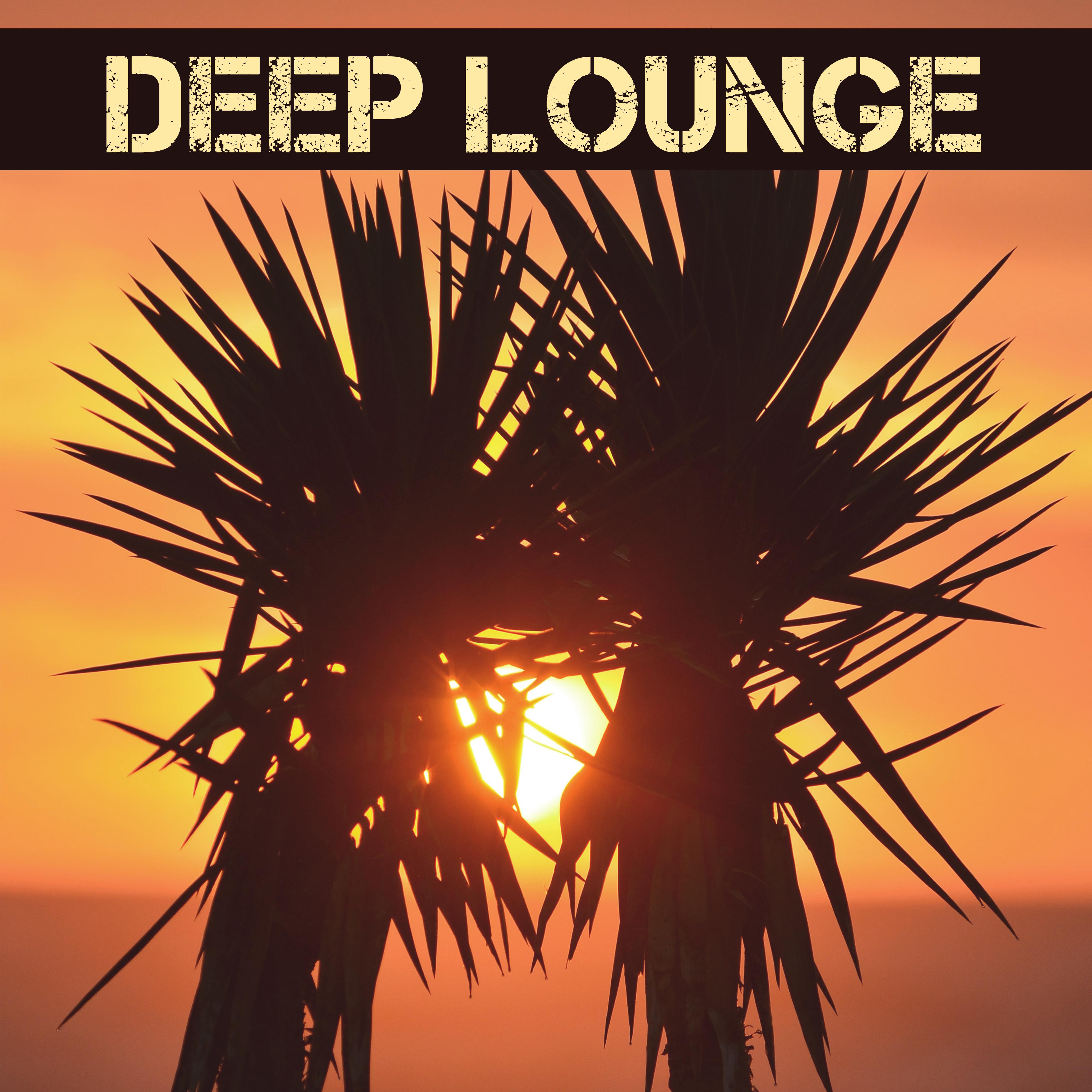 Deep Lounge – Chill Out Music, Relax & Chill, Deep Beats, Good Vibes Only