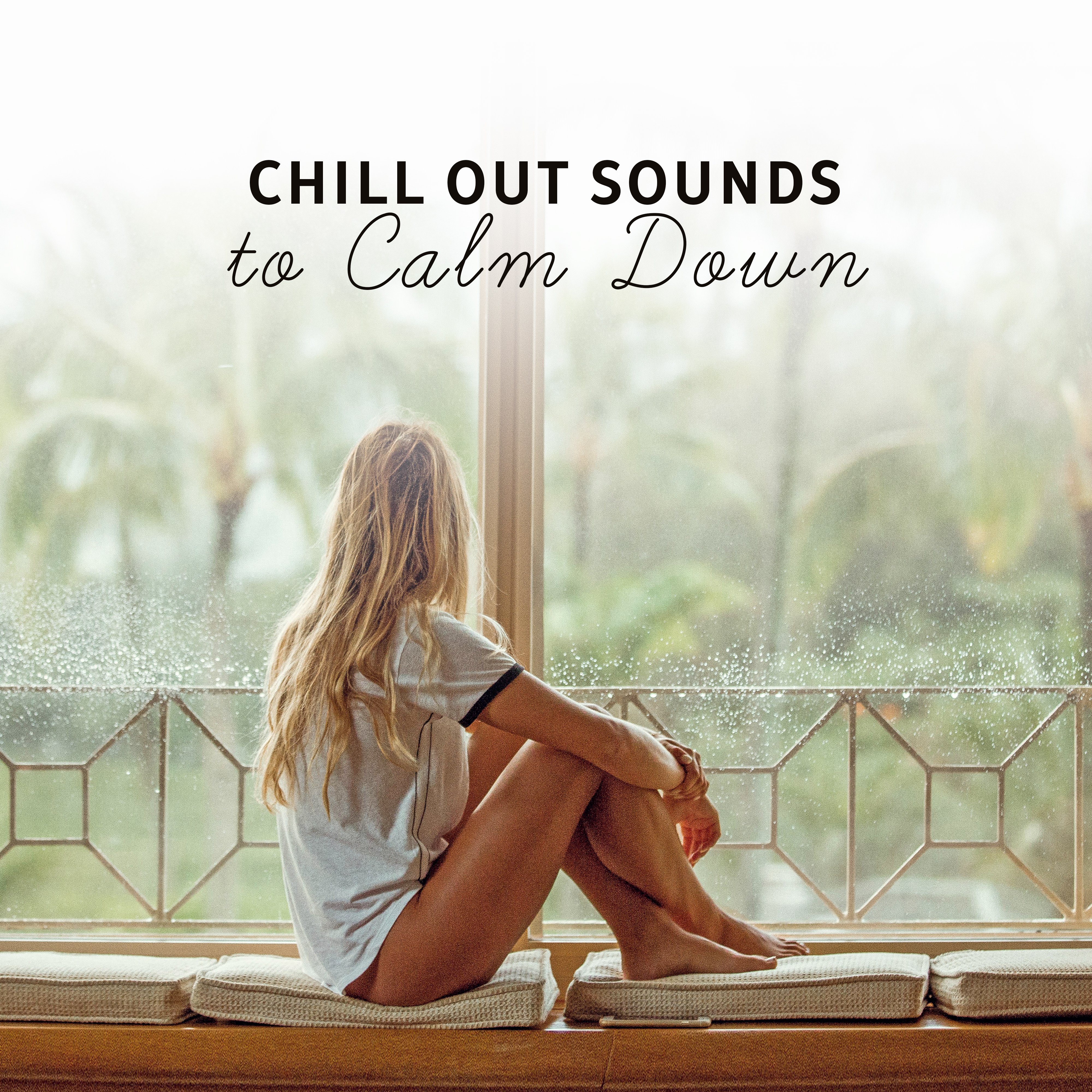Chill Out Sounds to Calm Down – Relaxing Chill Out Music, Beach Lounge, Summer Sun, Holiday Relaxation