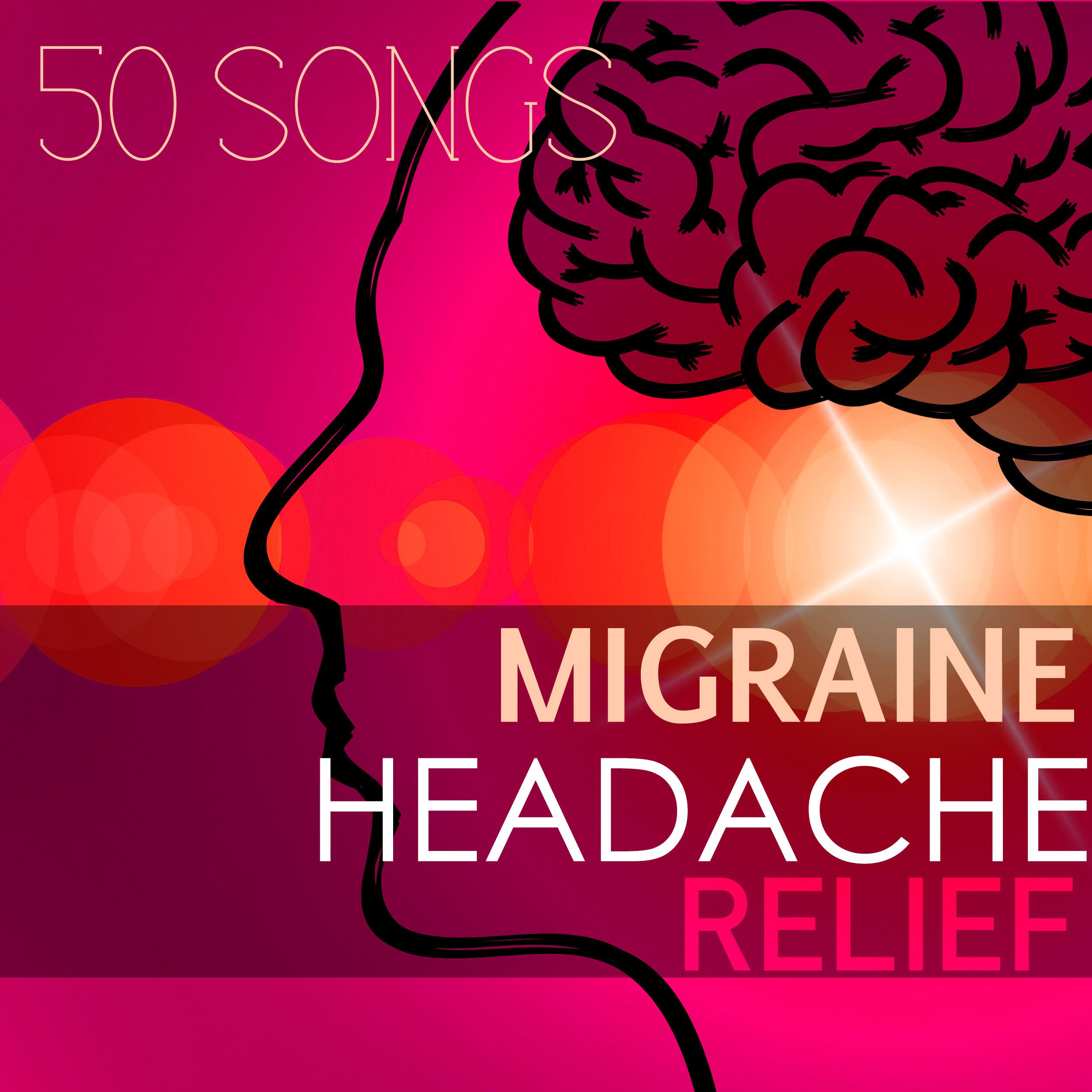 Migraine & Headache Relief - 50 Uplifting Tracks for Positive Thinking and Lucid Dreaming