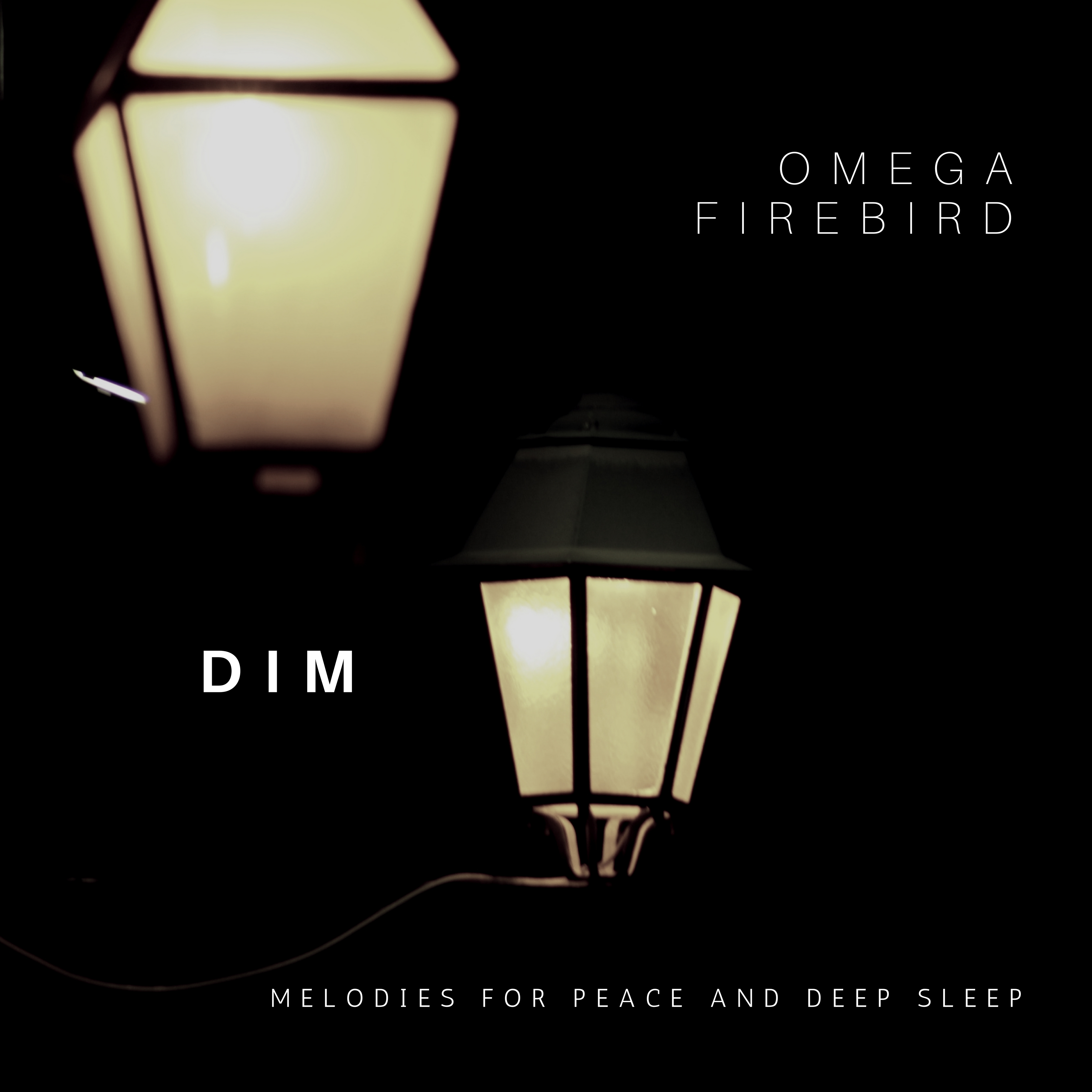 Dim (Melodies for Peace and Deep Sleep)