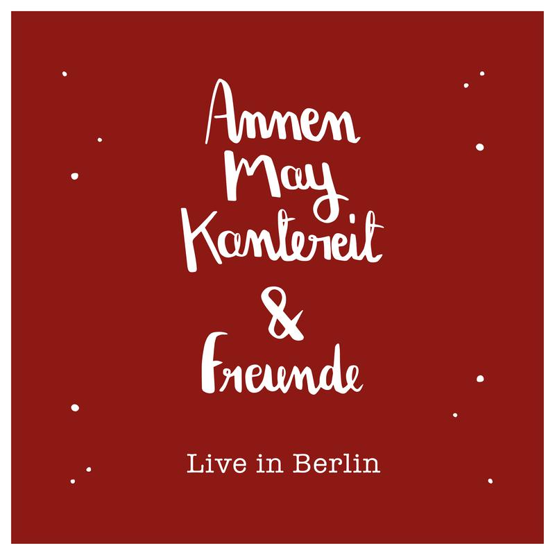 AnnenMayKantereit & Freunde (Live)