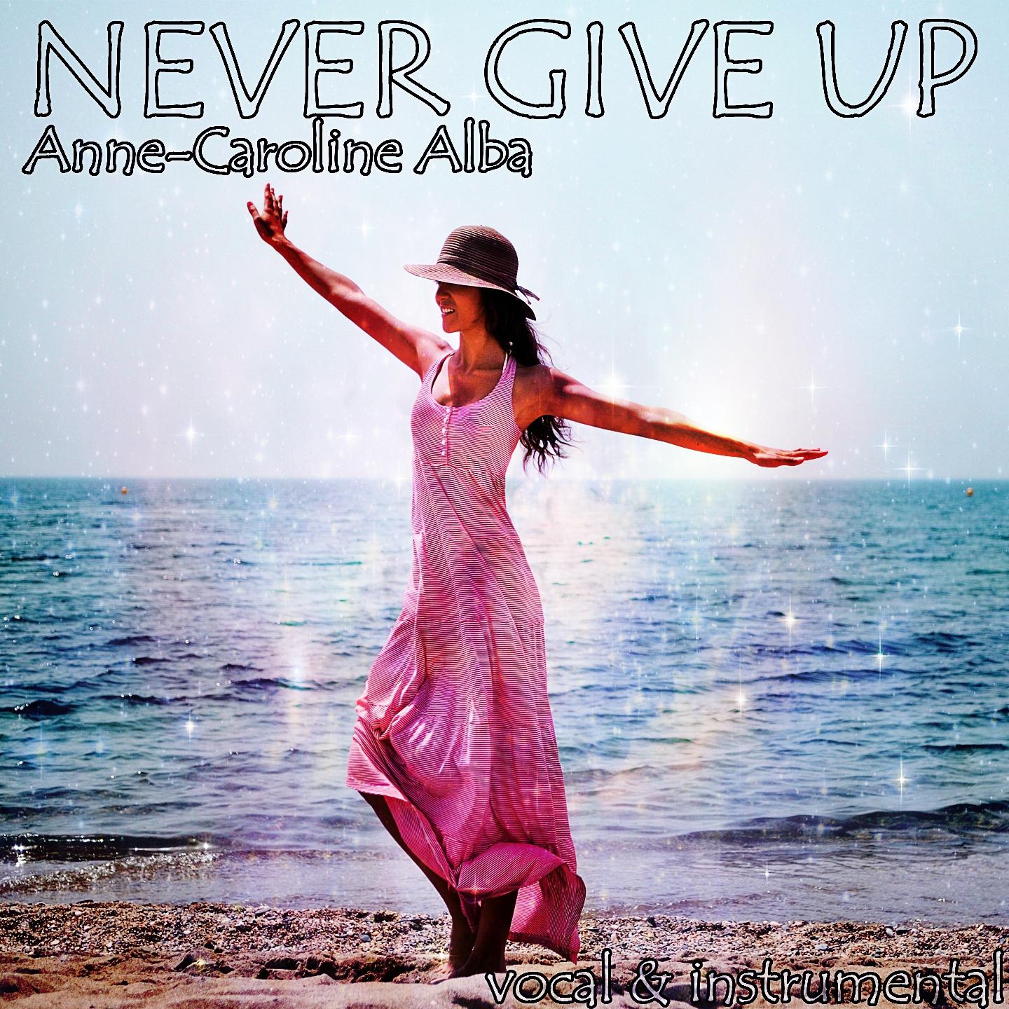 Never Give Up (Reprise to Sia)