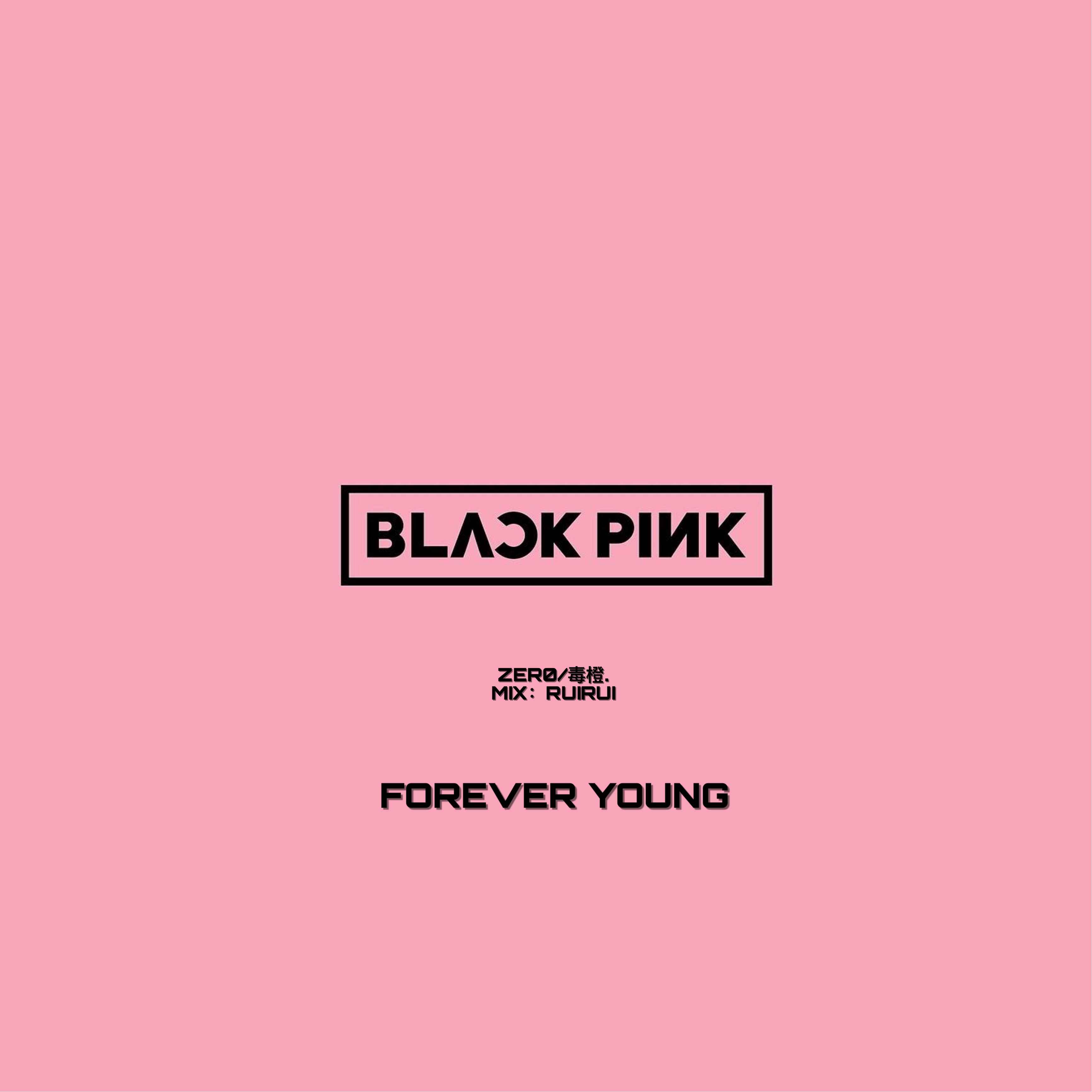 FOREVER YOUNG（Cover：BLACKPINK）