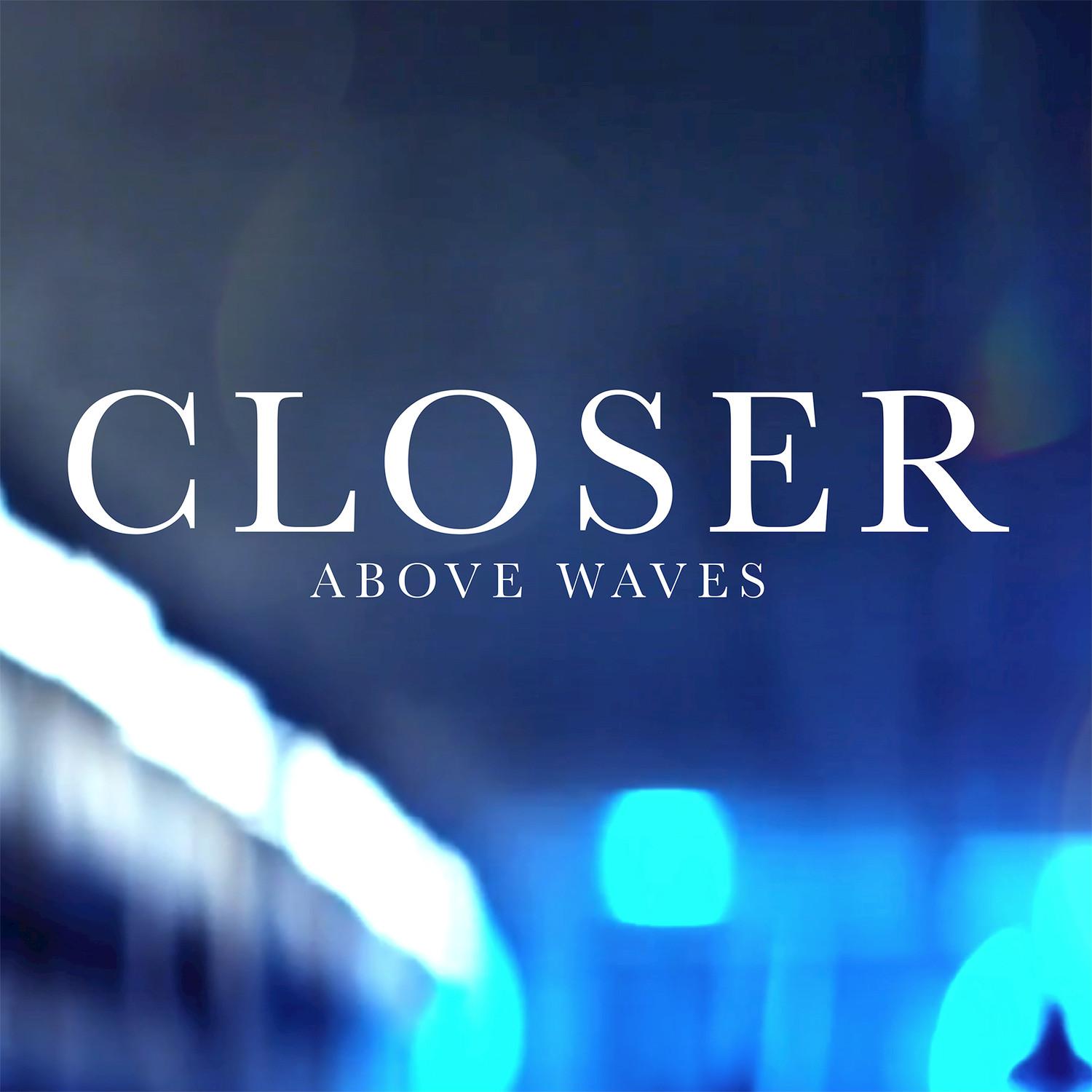 Closer