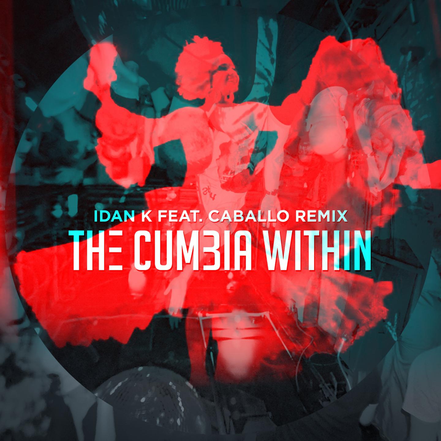 The Cumbia Within (Cumbia Shalom Caballo Remix)