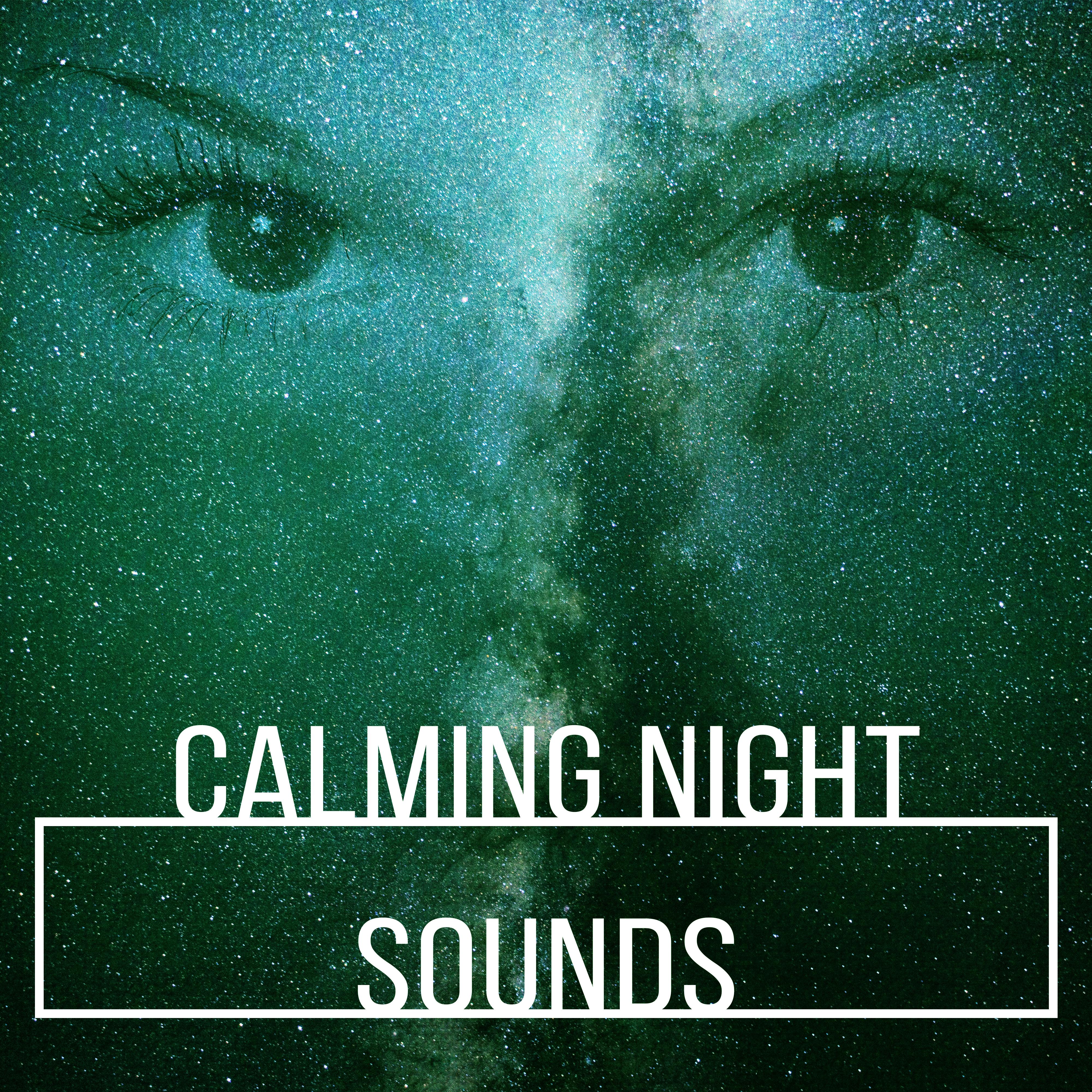 Calming Night Sounds – Relaxing Music to Sleep, Easy Listening, Healing Therapy, Soft Sounds