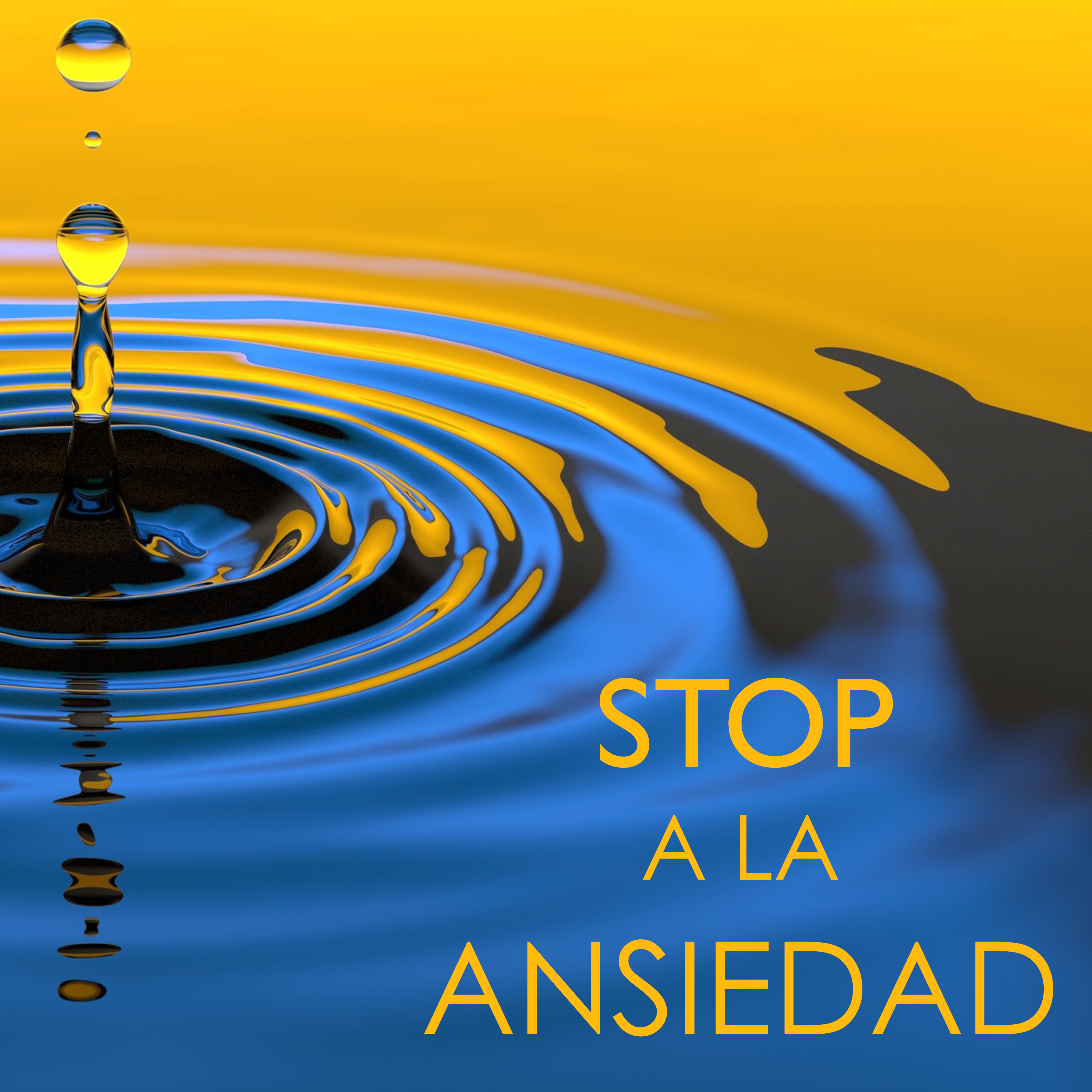 Stop a la Ansiedad - Música para Descansar la Mente y el Cuerpo, Canciones Relajantes