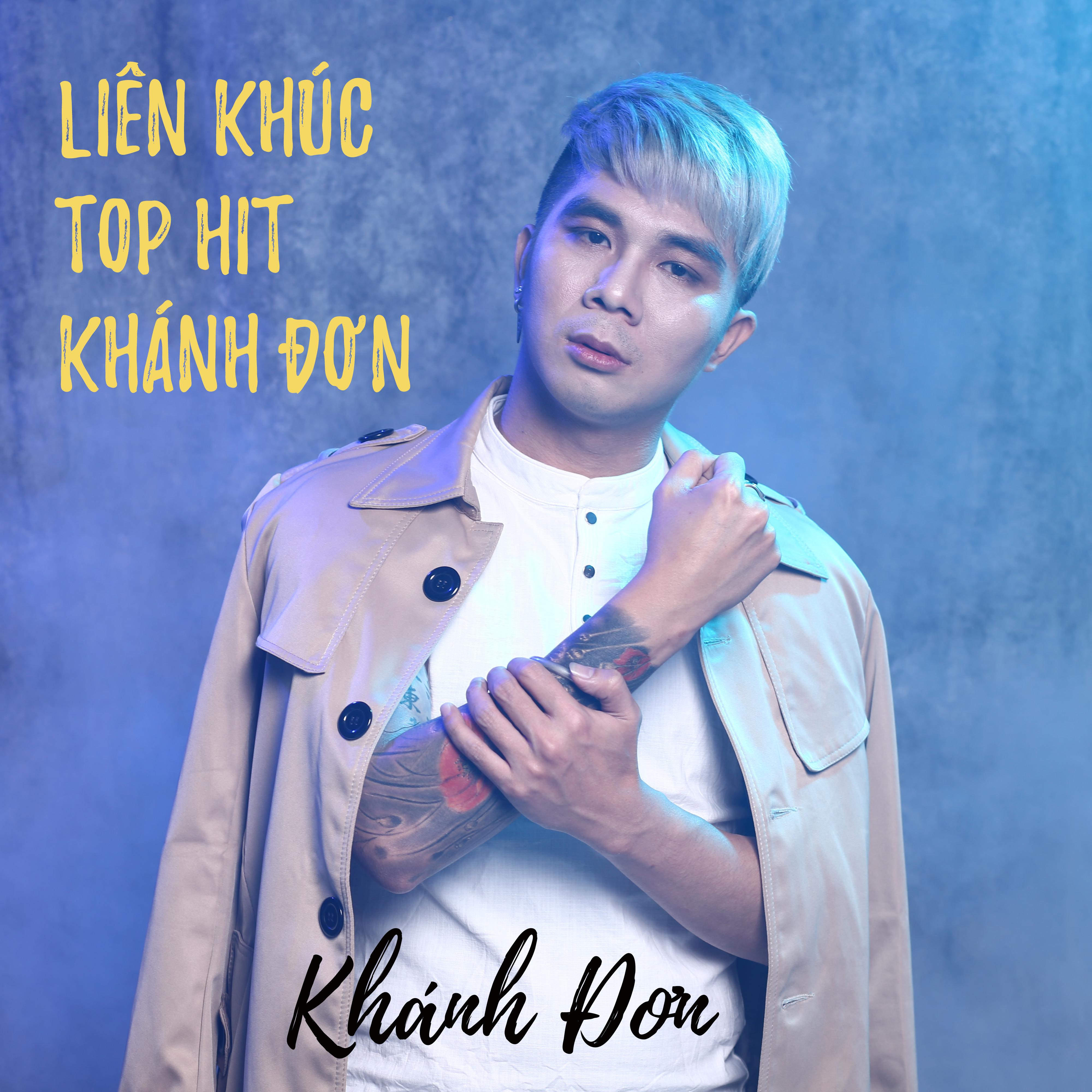 Lien Khuc Top Hit Khanh Don