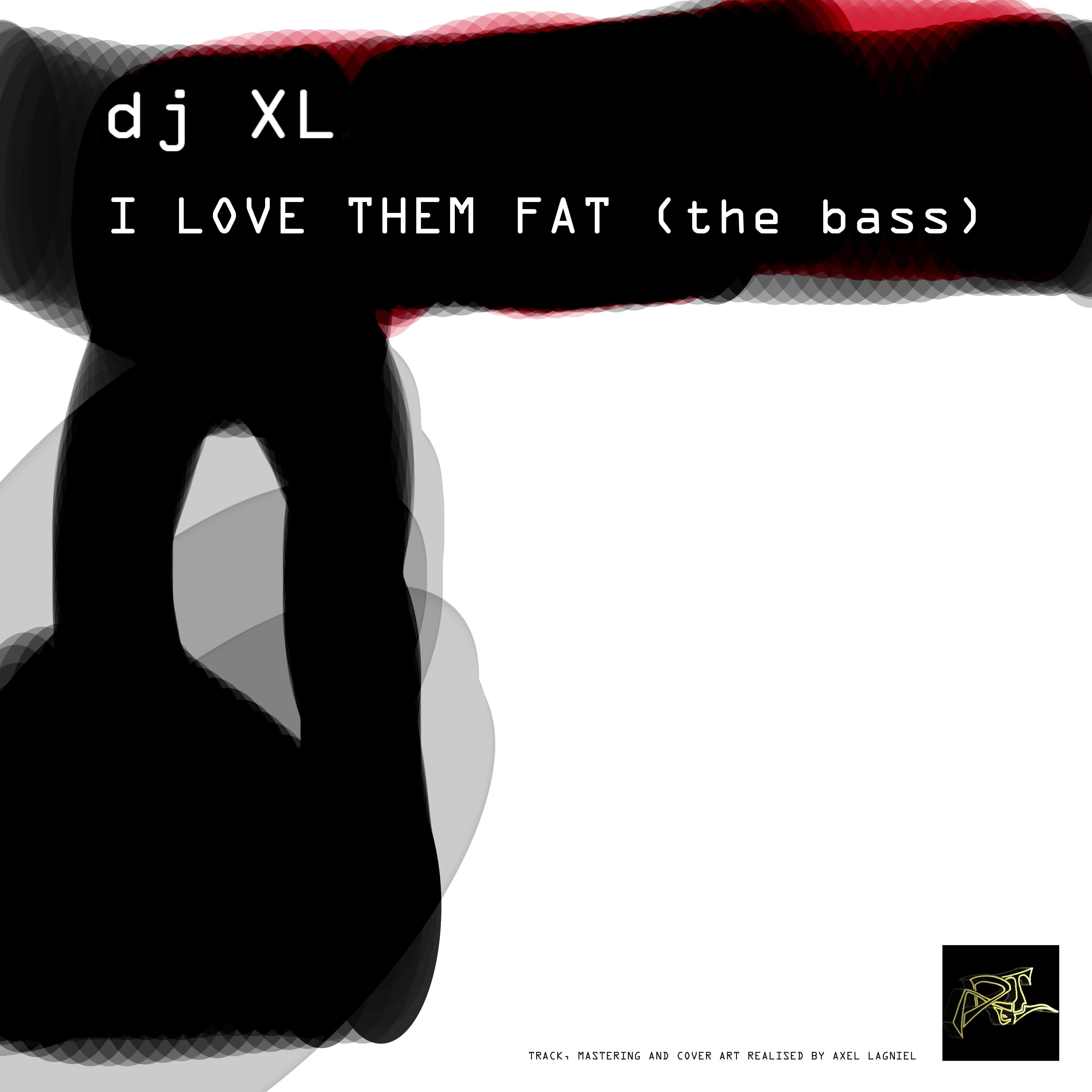 I Love Them Fat (The Bass)