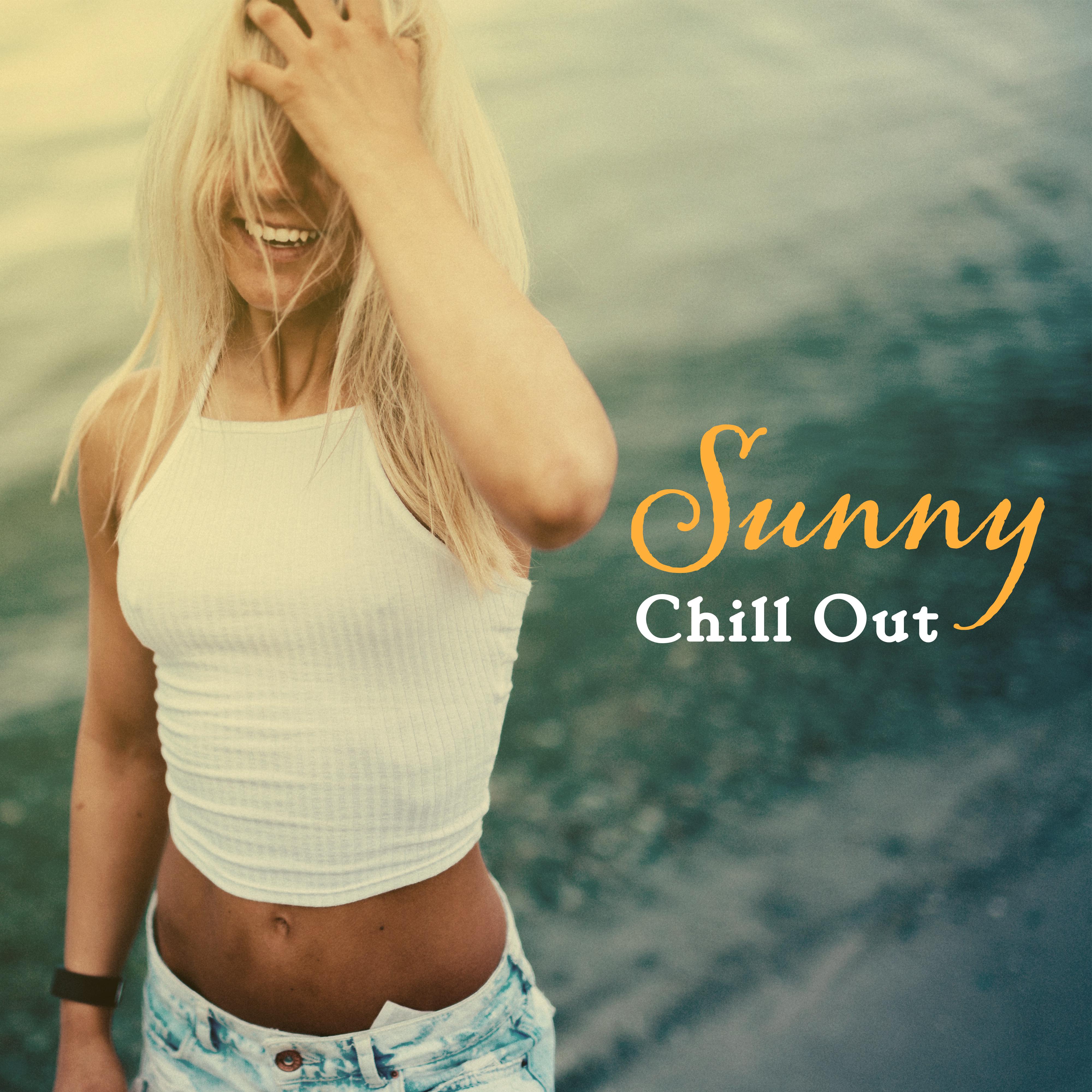 Sunny Chill Out  – Chill Out Hits, Deep Chillout, Summer Music, Ibiza, Chill Out Lounge, Chill Out 2017