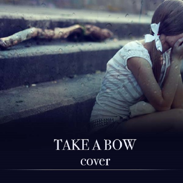 Take A Bow（Cover Rihanna）