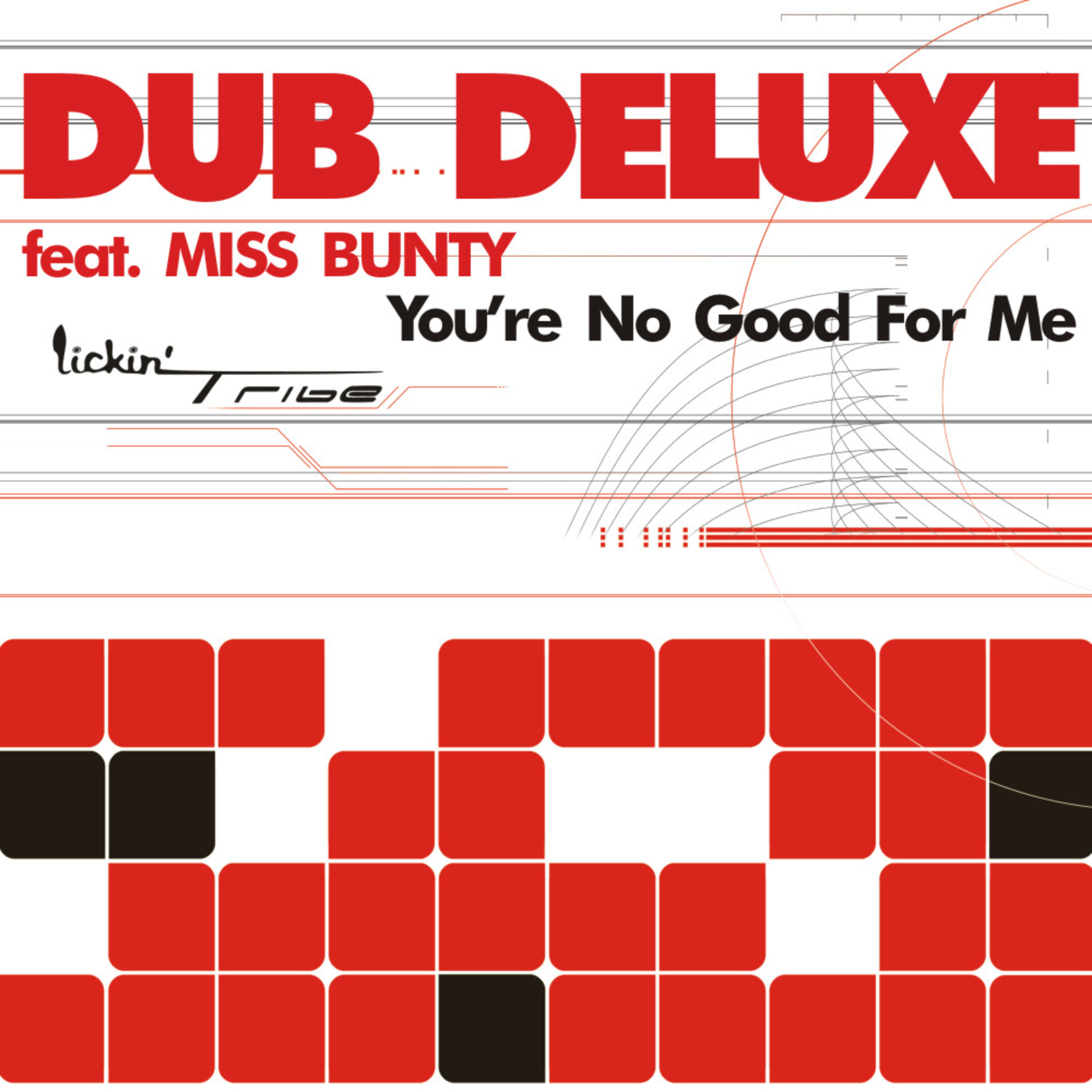 You're No Good For Me (Deluxe Dub Mix)