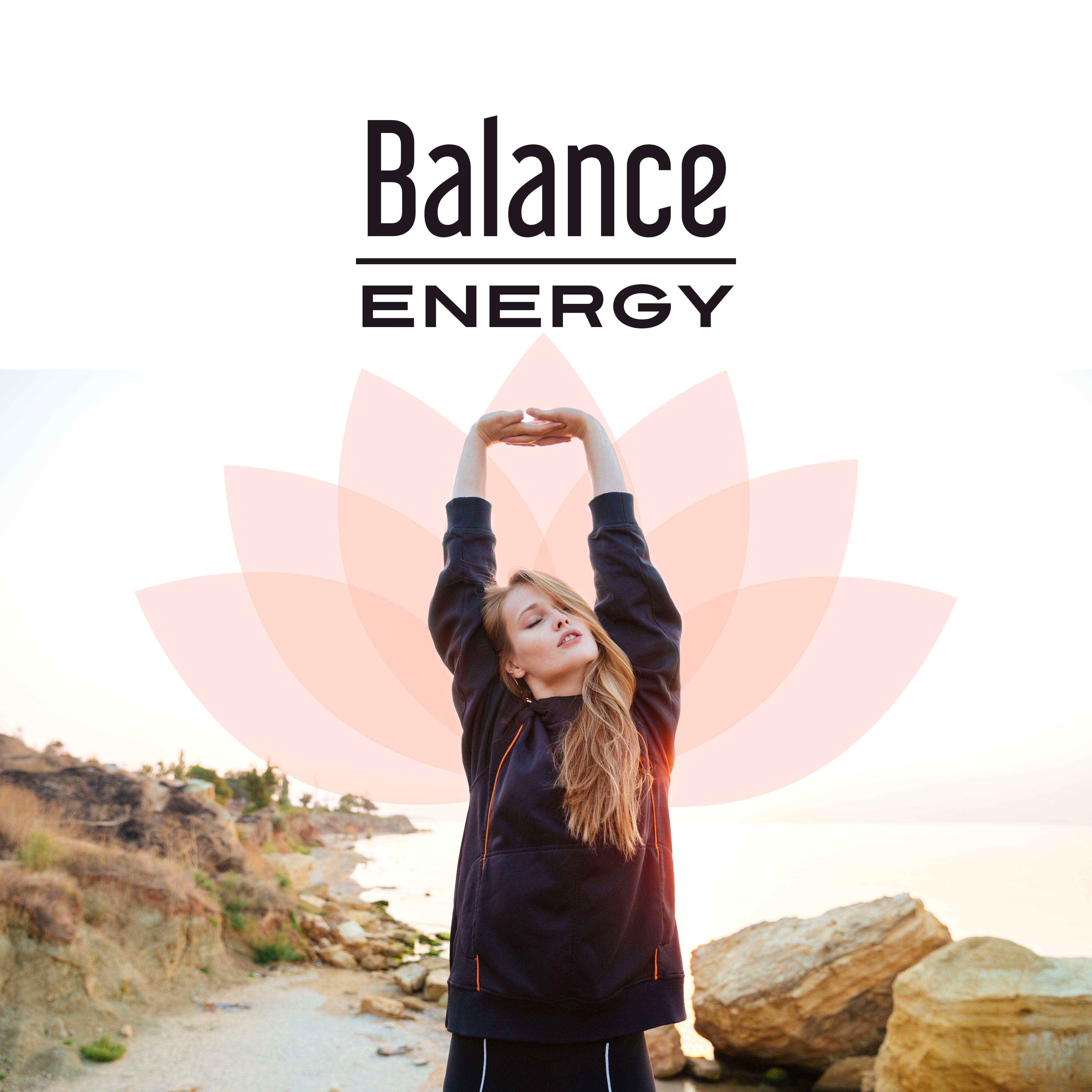 Balance Energy – Soft Meditation Music to Calm Down Spirit, New Age Sounds for Relaxation, Meditate in Peace