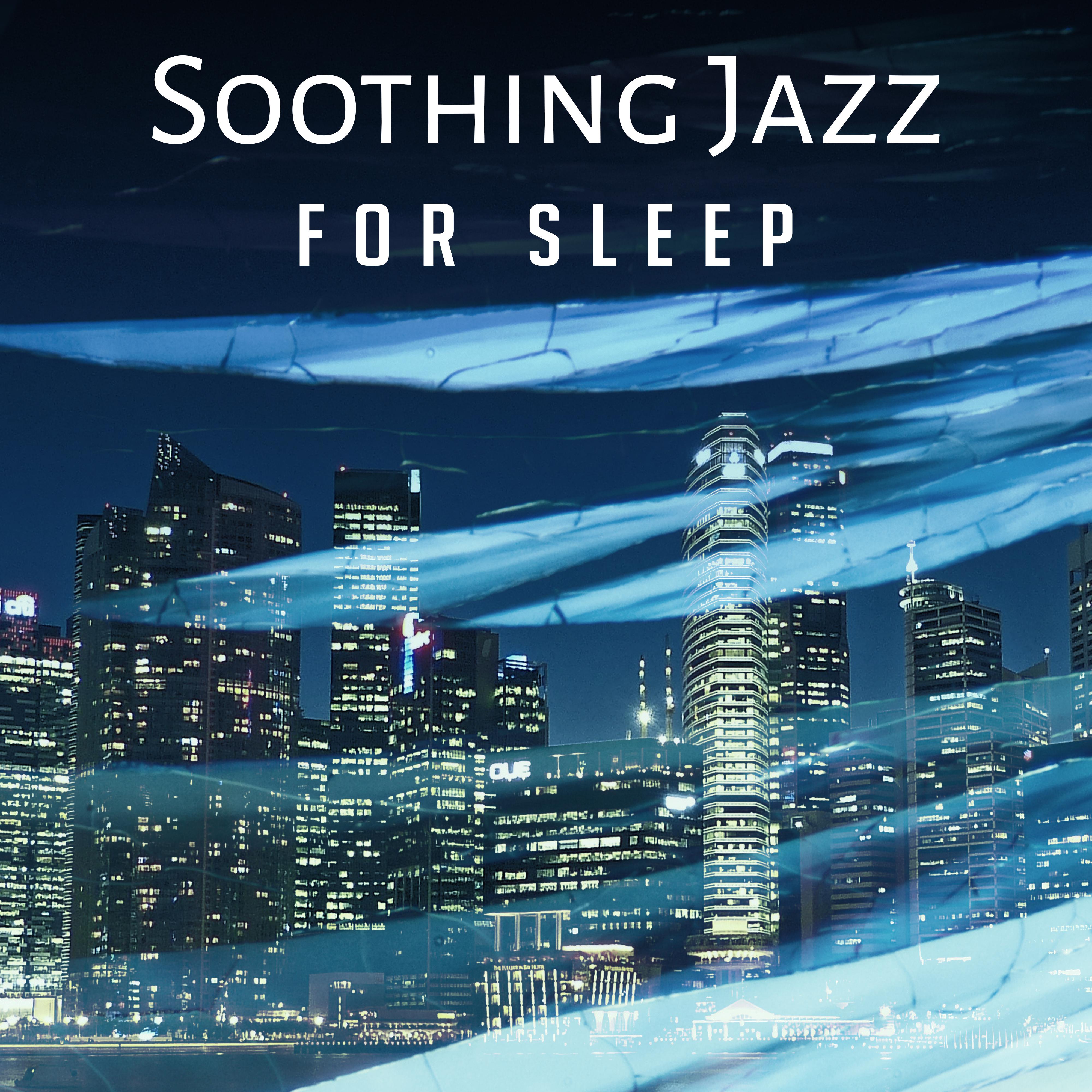 Soothing Jazz for Sleep – Instrumental Melodies to Bed, Mellow Jazz, Sleep Music, Lullaby at Goodnight, Relaxation, Smooth Jazz