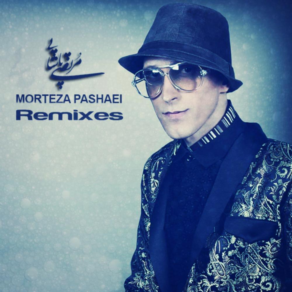 Morteza Pashaei Remixes