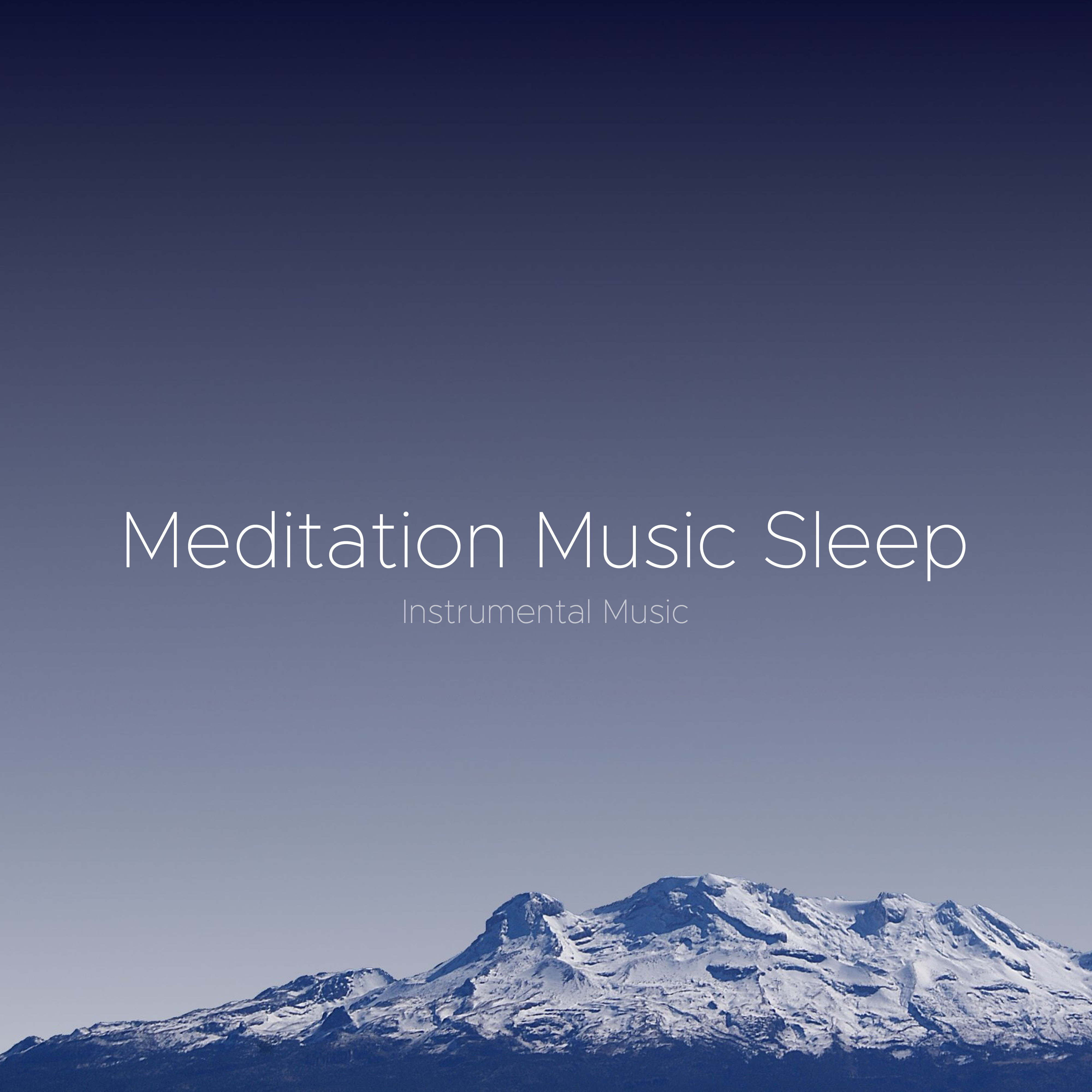 Meditation Music Sleep - Instrumental Music