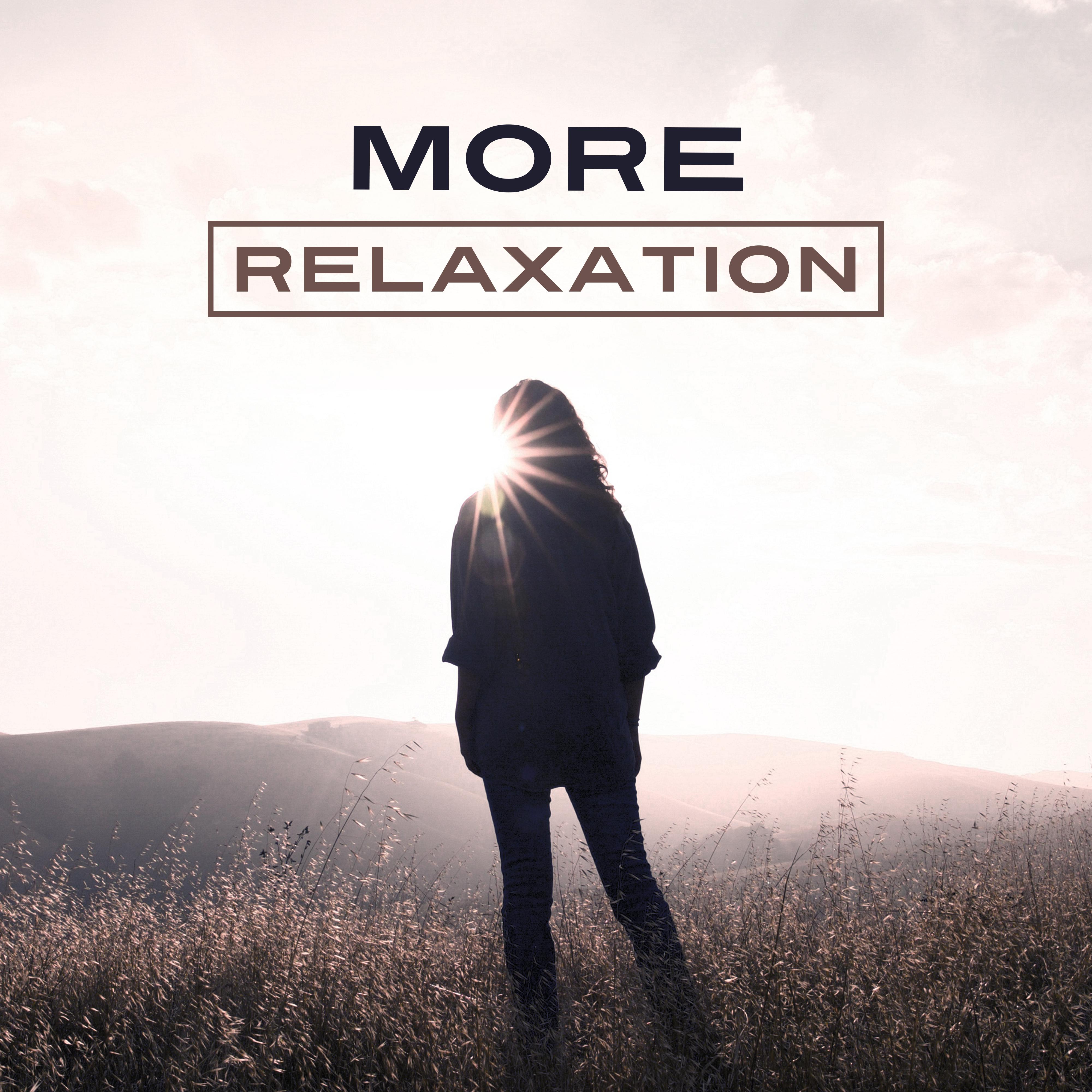 More Relaxation – Peaceful New Age Music, Relax, Deep Rest, Massage Music, Feel Harmony Calmness