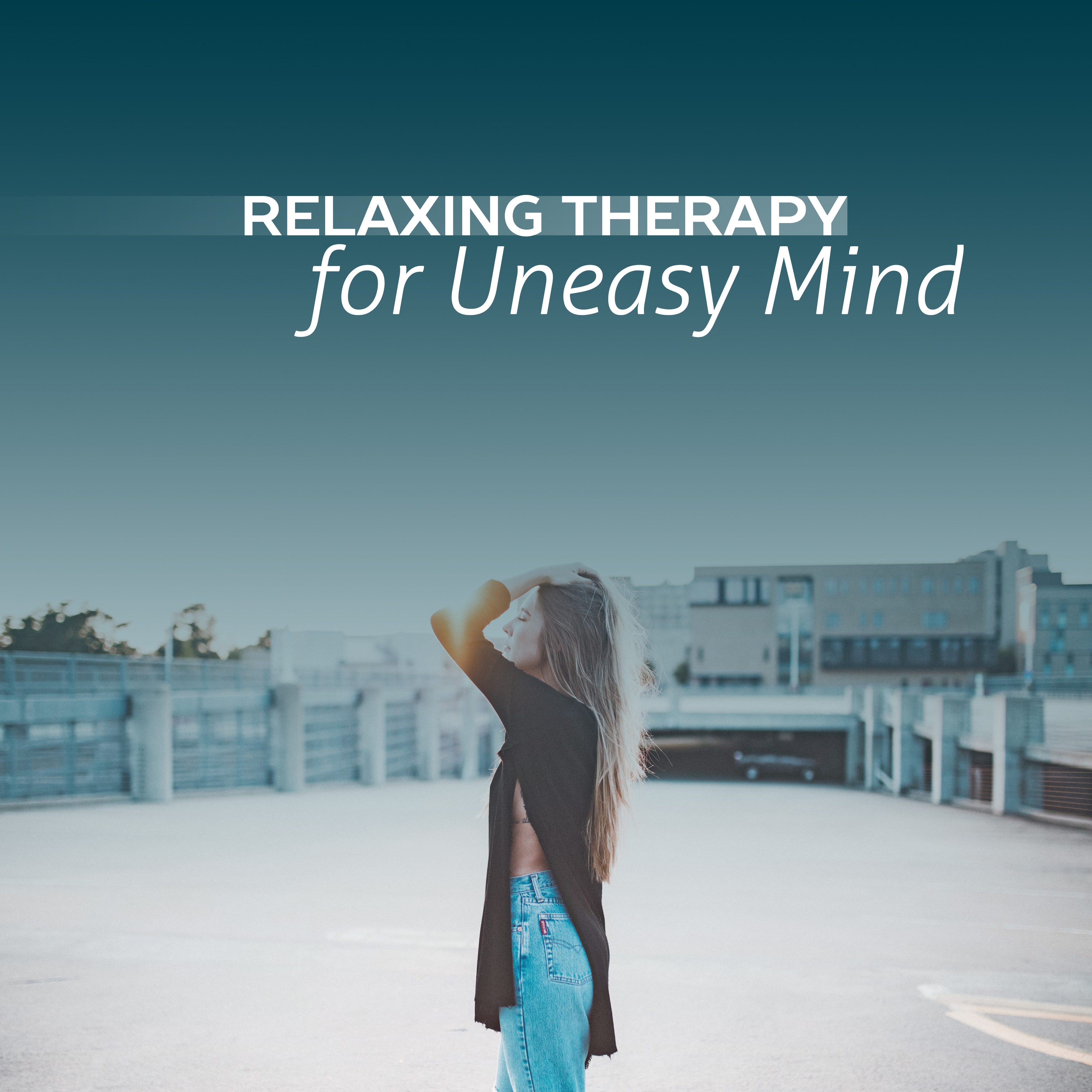 Relaxing Therapy for Uneasy Mind – Chill Out Music, Calmness, Gentle Sounds to Rest, Morning Meditation, Relax Under Palms, Beach Chill