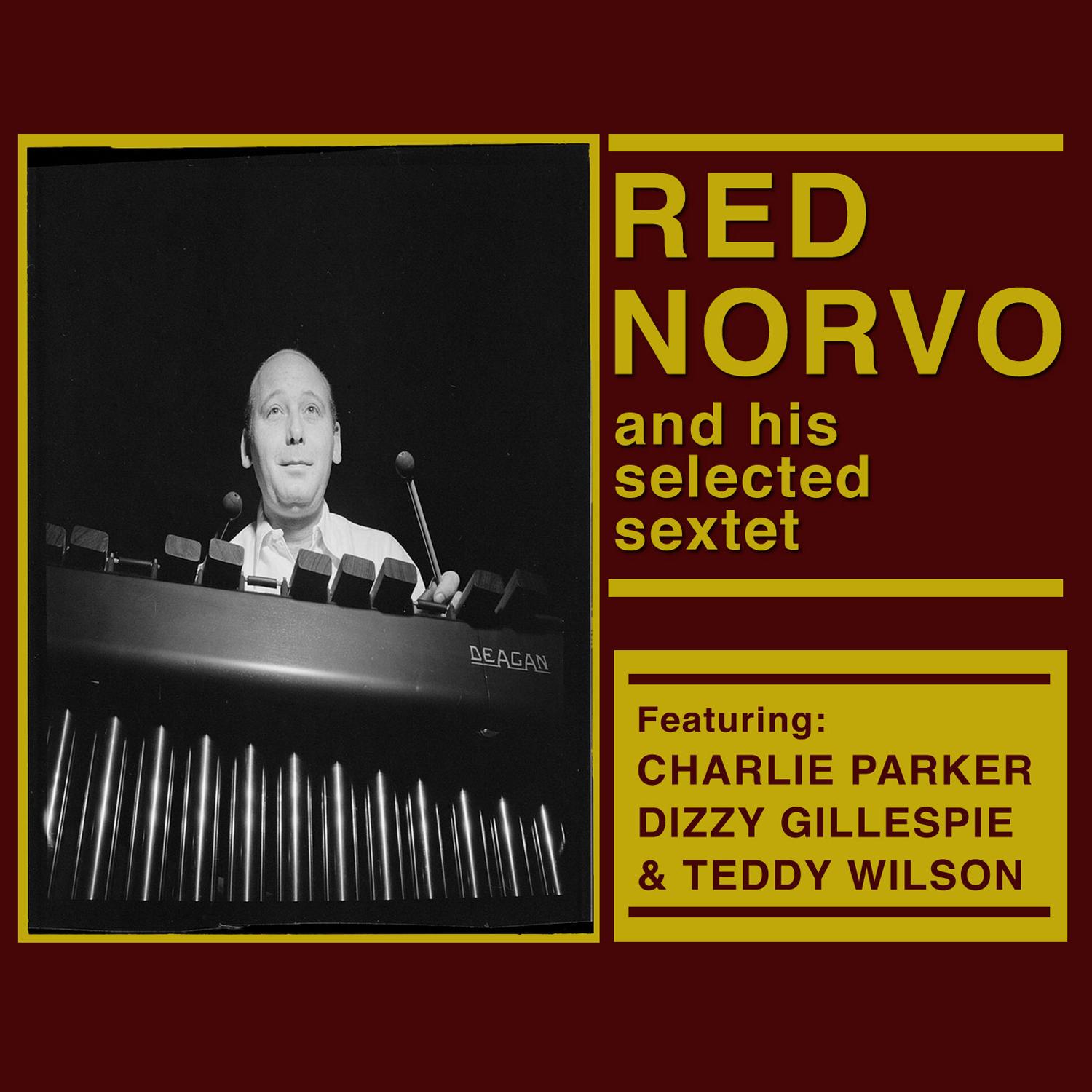 Red Norvo and His Selected Sextet (Bonus Track Version)