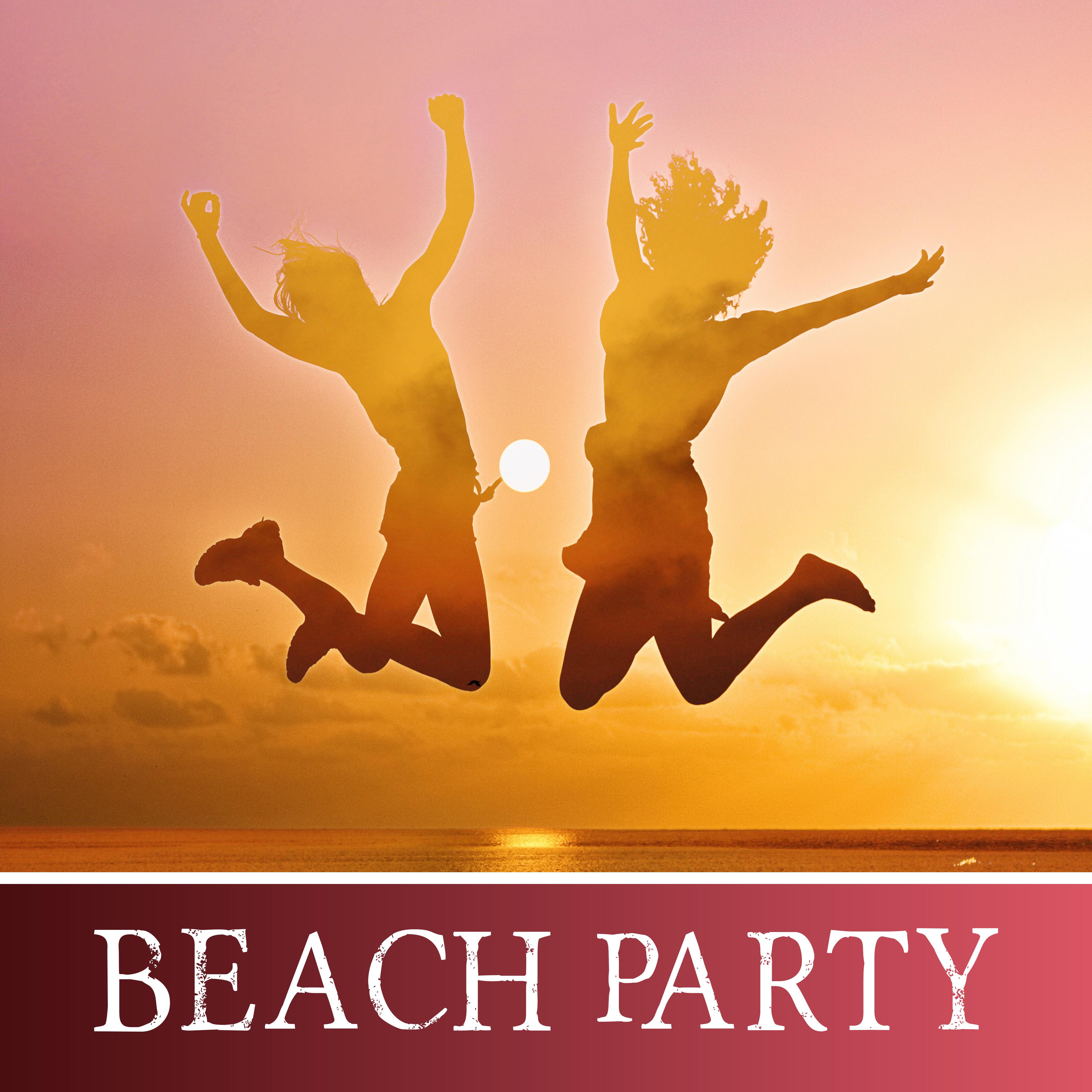 Beach Party – Holiday Chill Out Music, Positive Vibrations, Dance Floor, Ibiza Lounge, Cocktail Party, Relaxation, Summer Chill