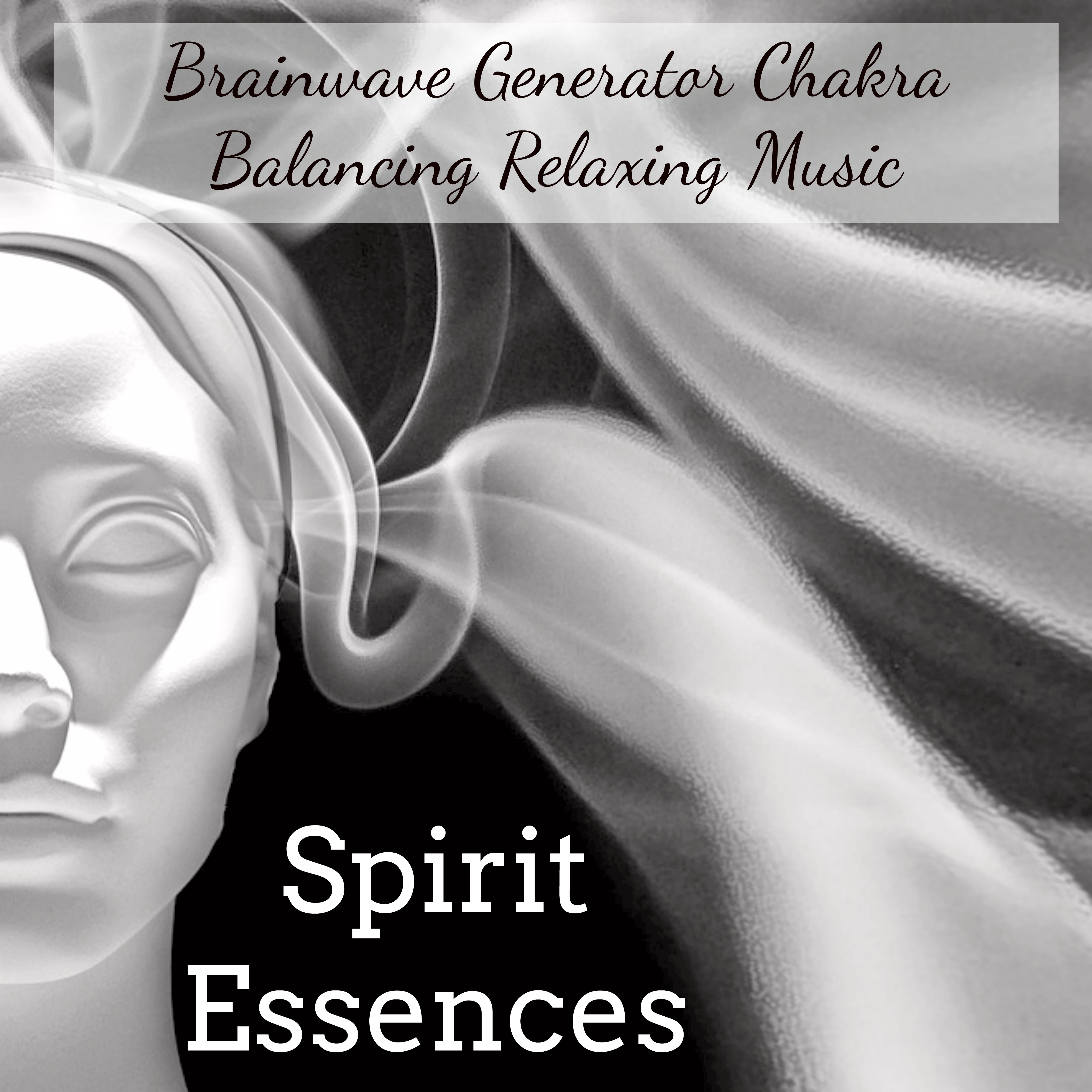 Spirit Essences - Brainwave Generator Chakra Balancing Relaxing Music with Nature Instrumental New Age Spiritual Healing Background