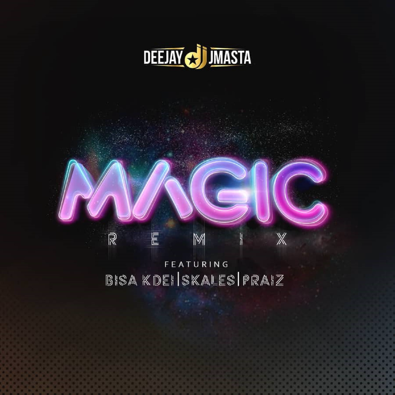 Magic (Remix) [feat. Bisa Kdei, Skales & Praiz]