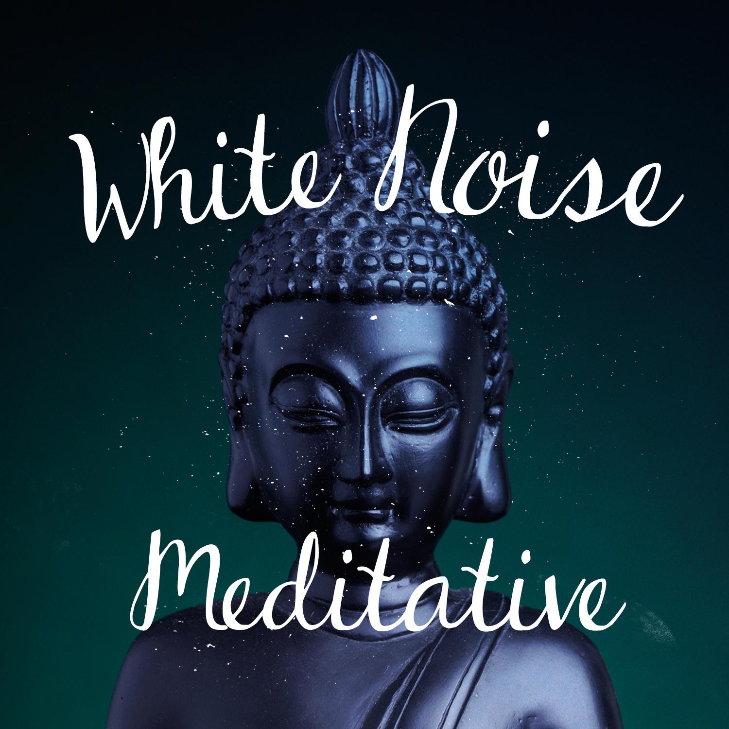 White Noise: Meditative