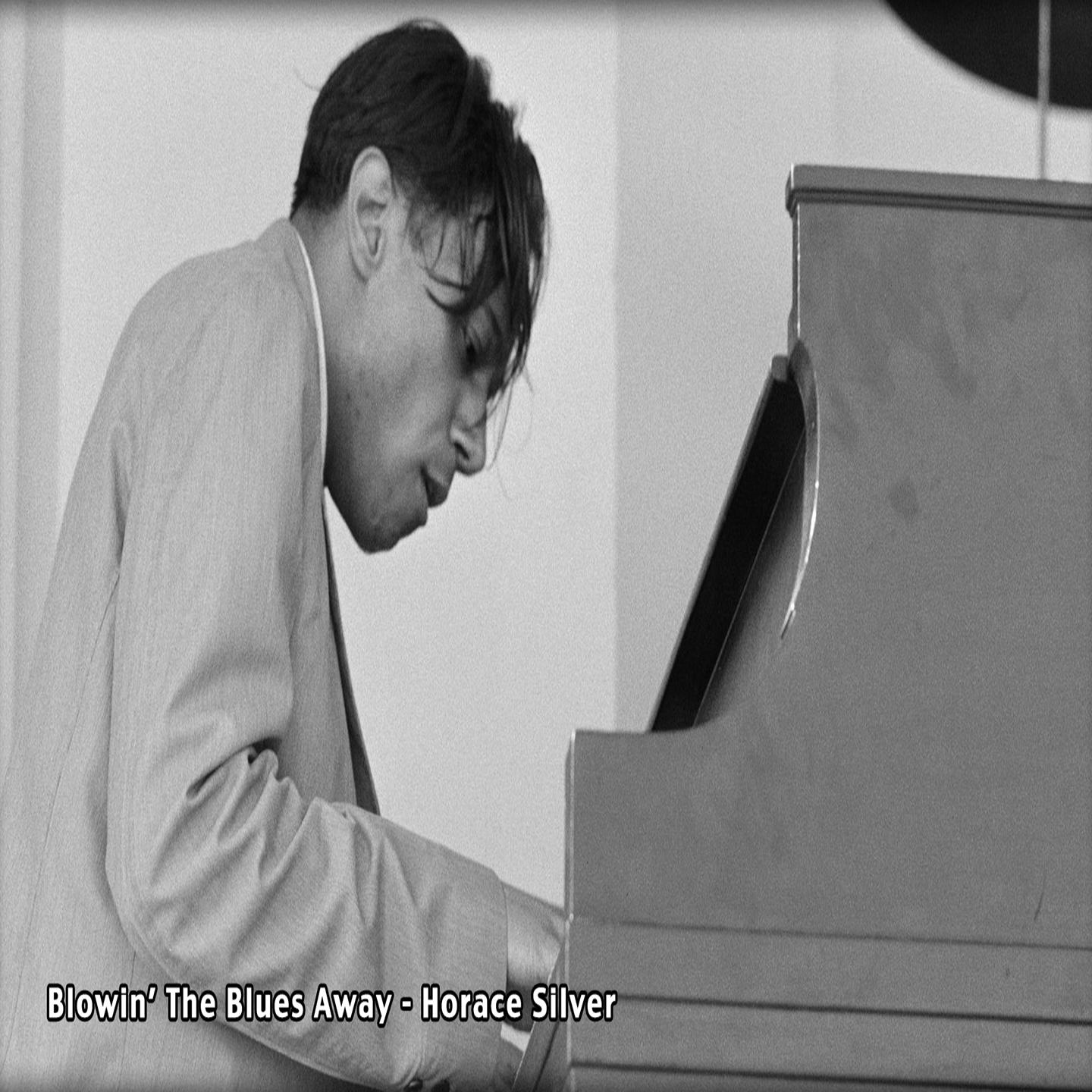 Blowin' The Blues Away - Horace Silver