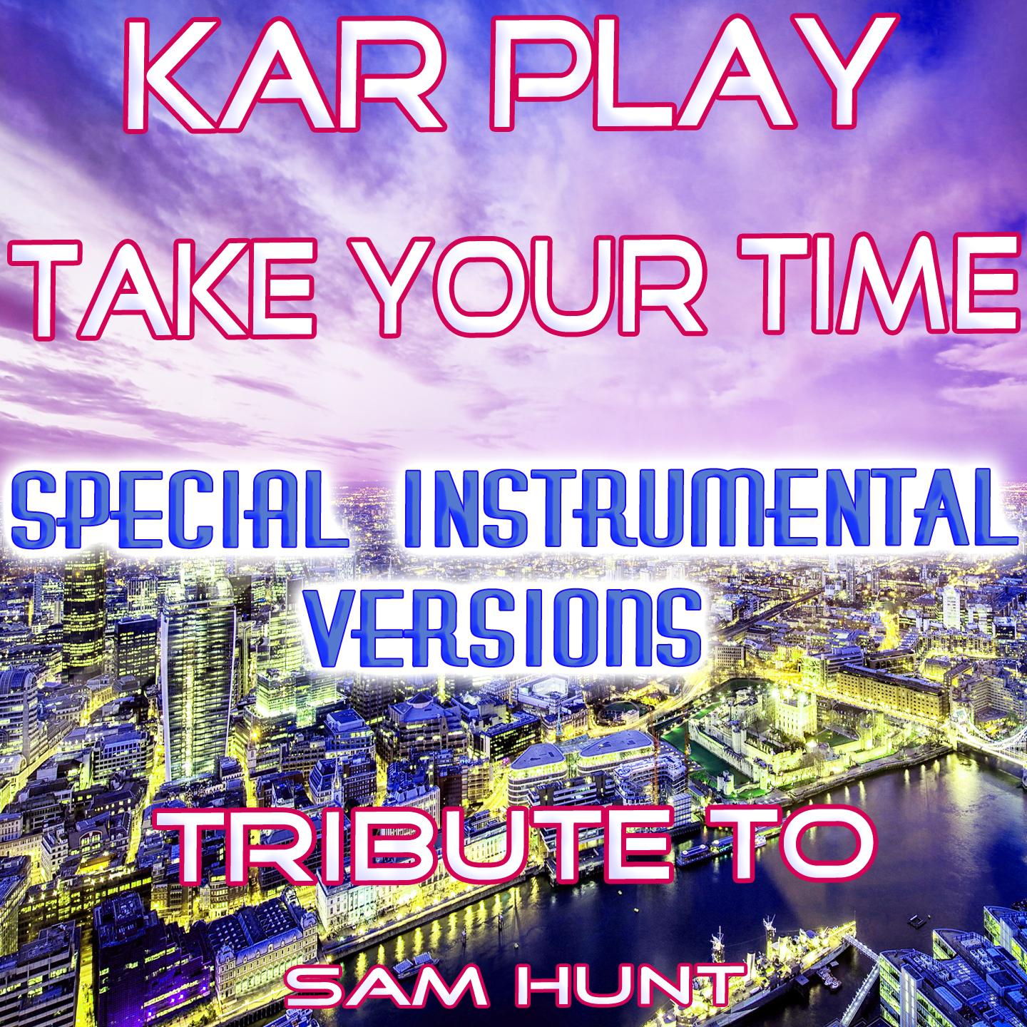 Take Your Time (Special Radio Instrumental Without Drum Mix)