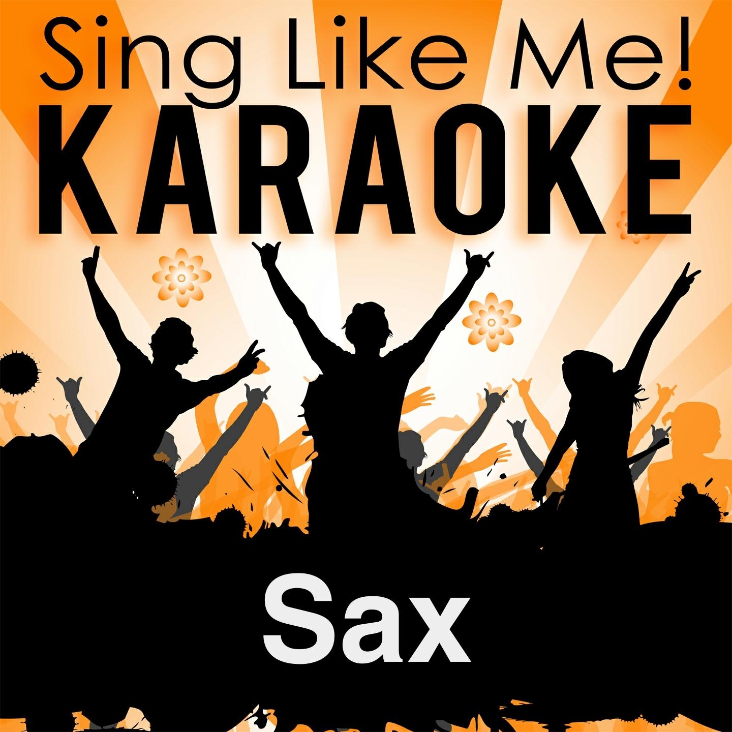 Sax (Karaoke Version) (Originally Performed By Fleur East)