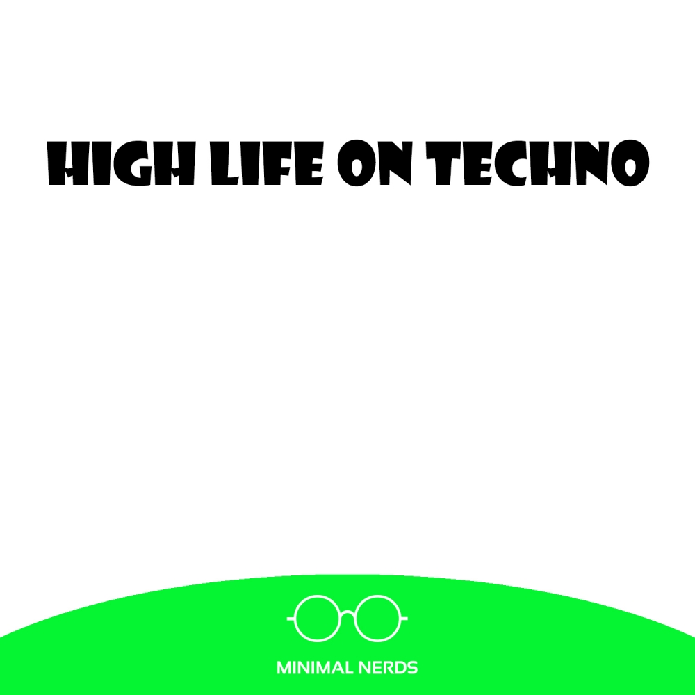 High Life On Techno