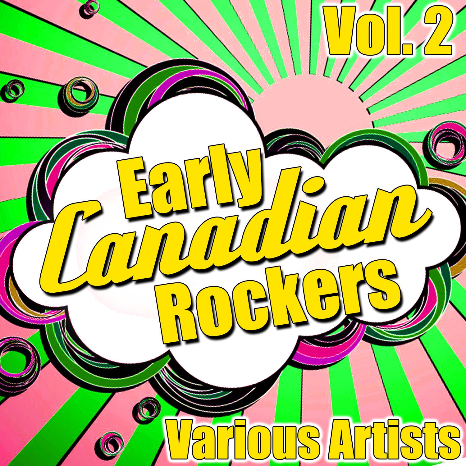 Early Canadian Rockers Vol. 2