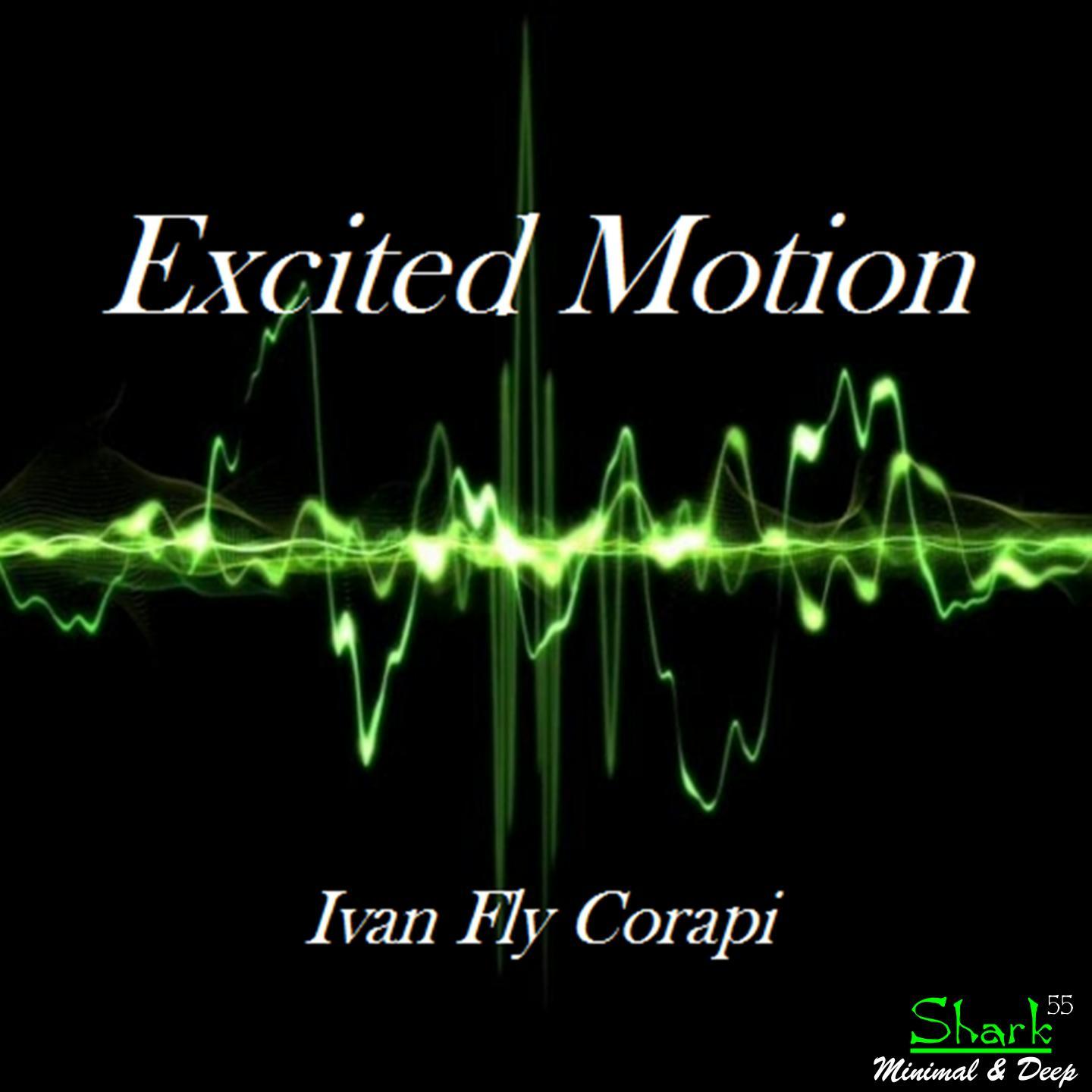 Excited Motion