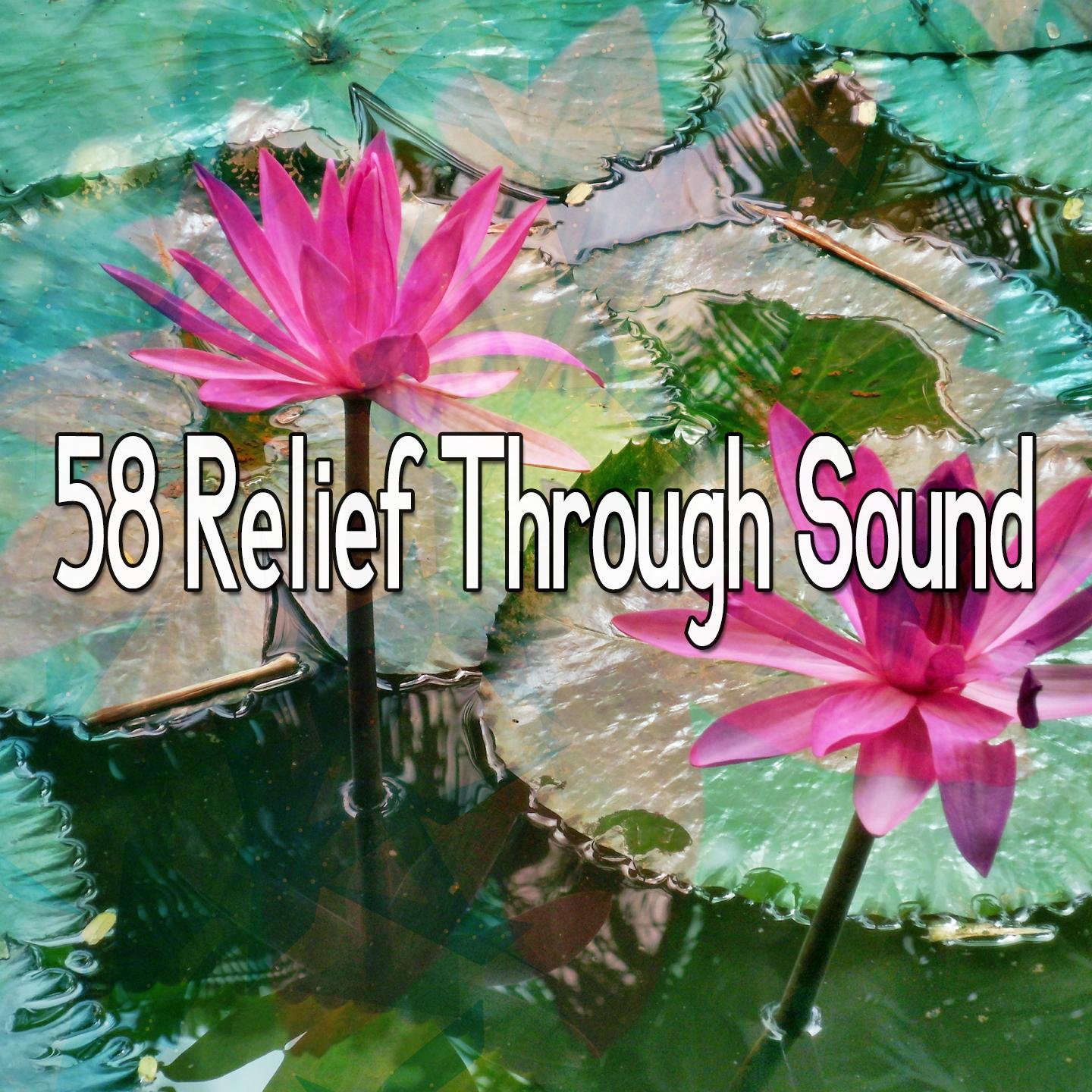 58 Relief Through Sound