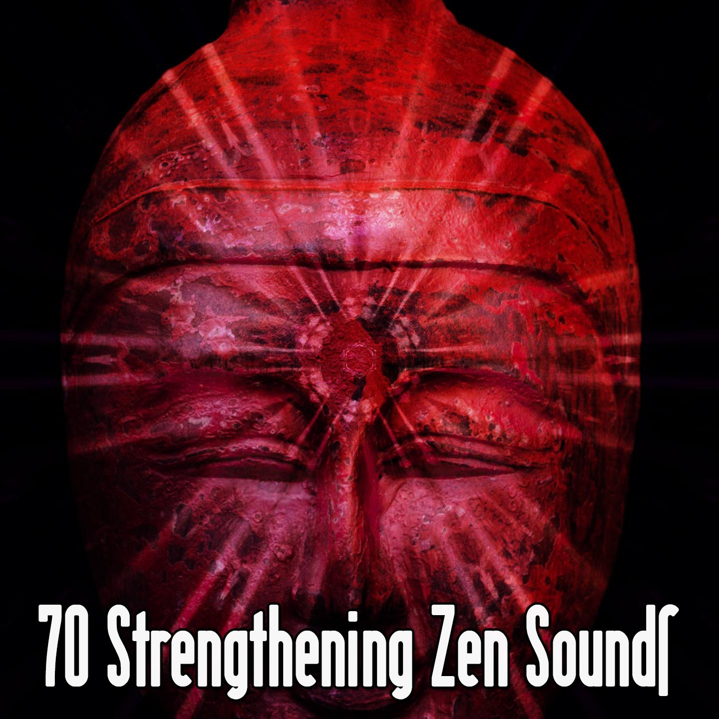 70 Strengthening Zen Sounds