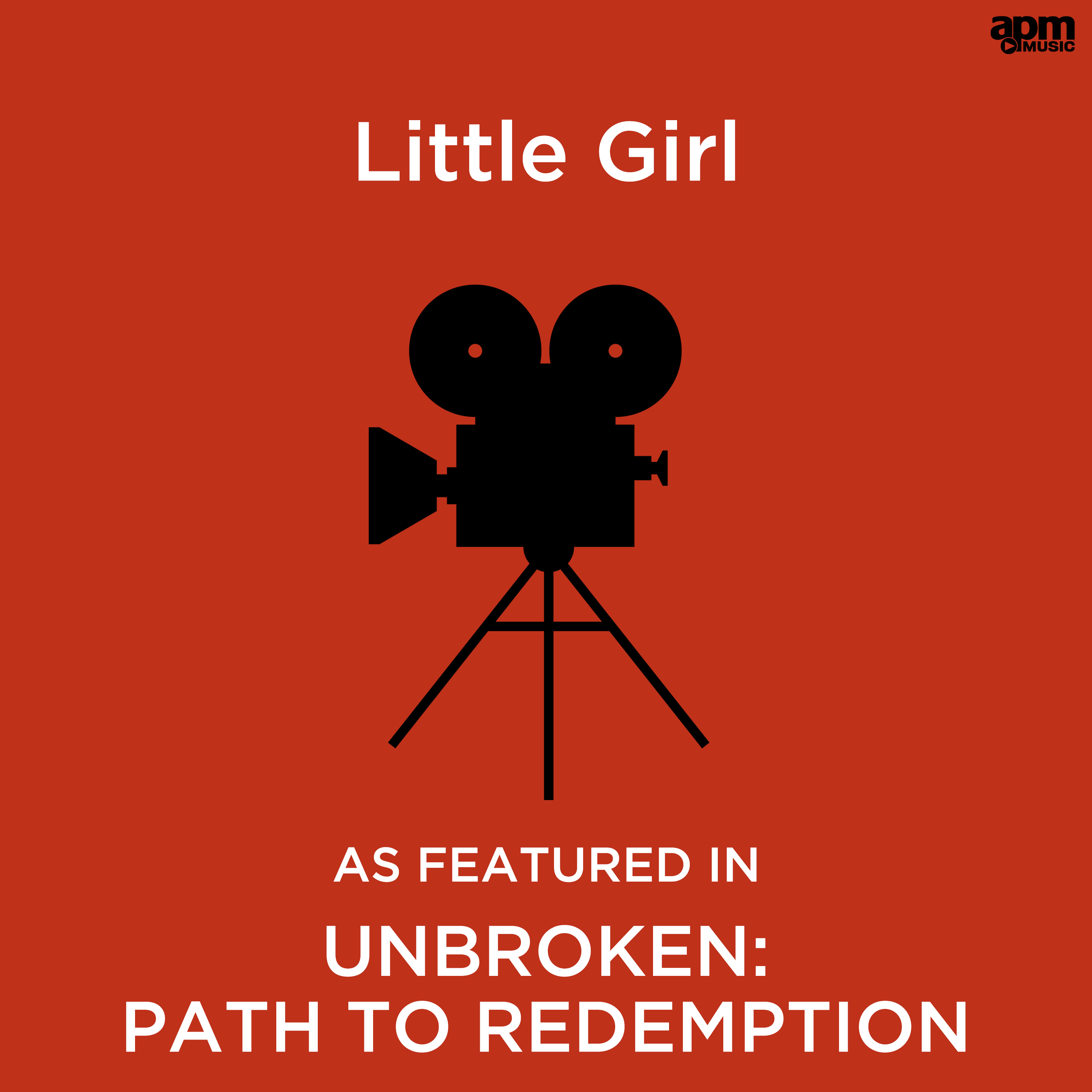 Little Girl (As Featured in "Unbroken: Path to Redemption" Film)