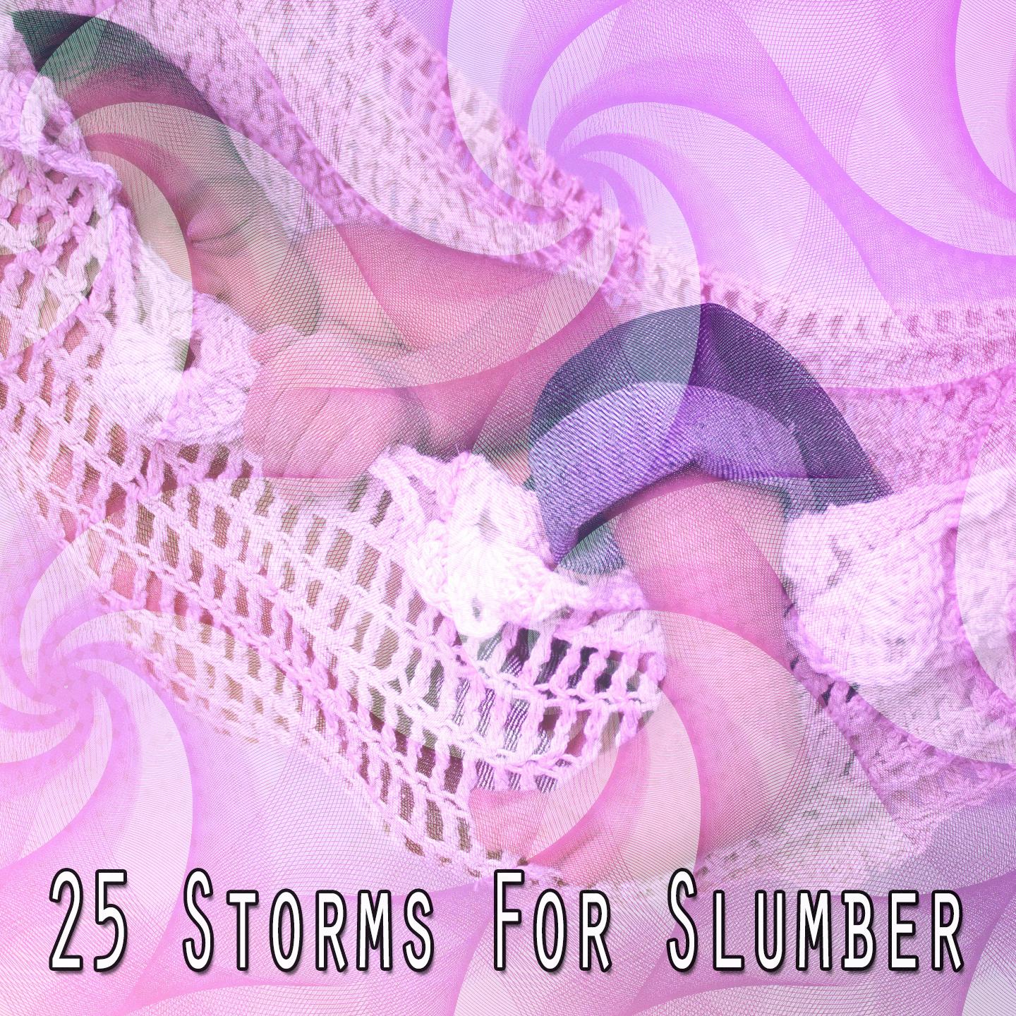 25 Storms For Slumber