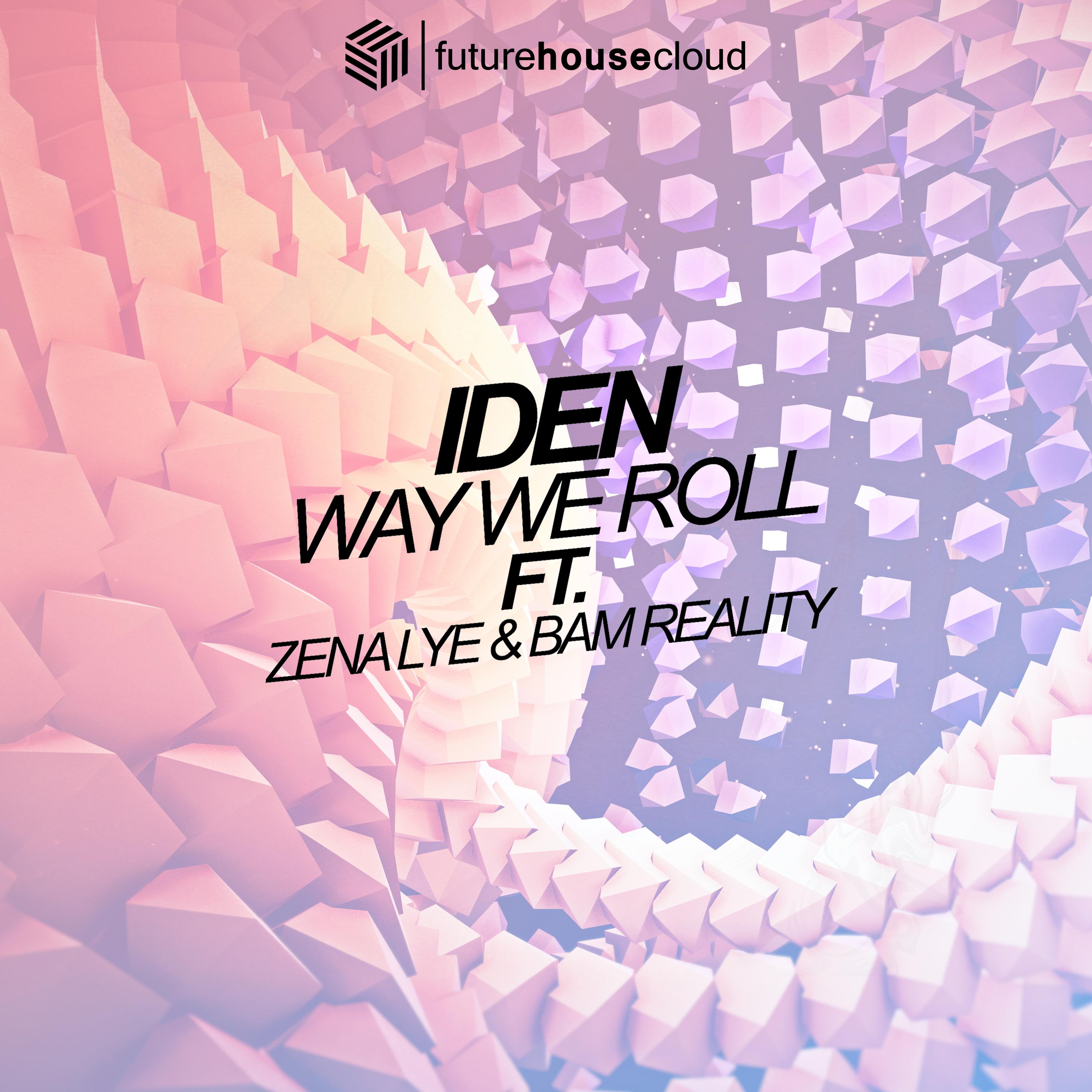 Way We Roll (feat. Zena Lye & Bam Reality)