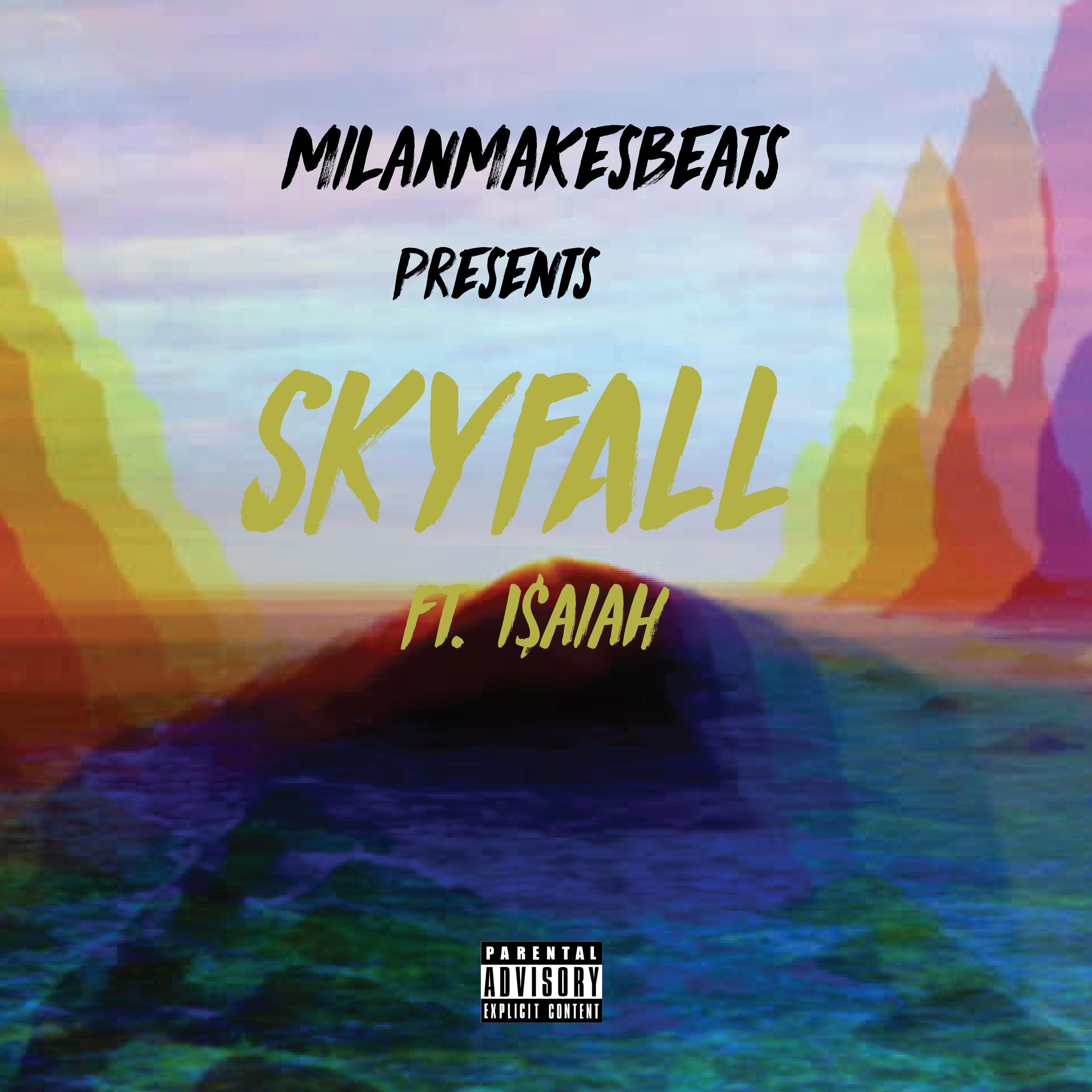 Skyfall ft. I$AIAH