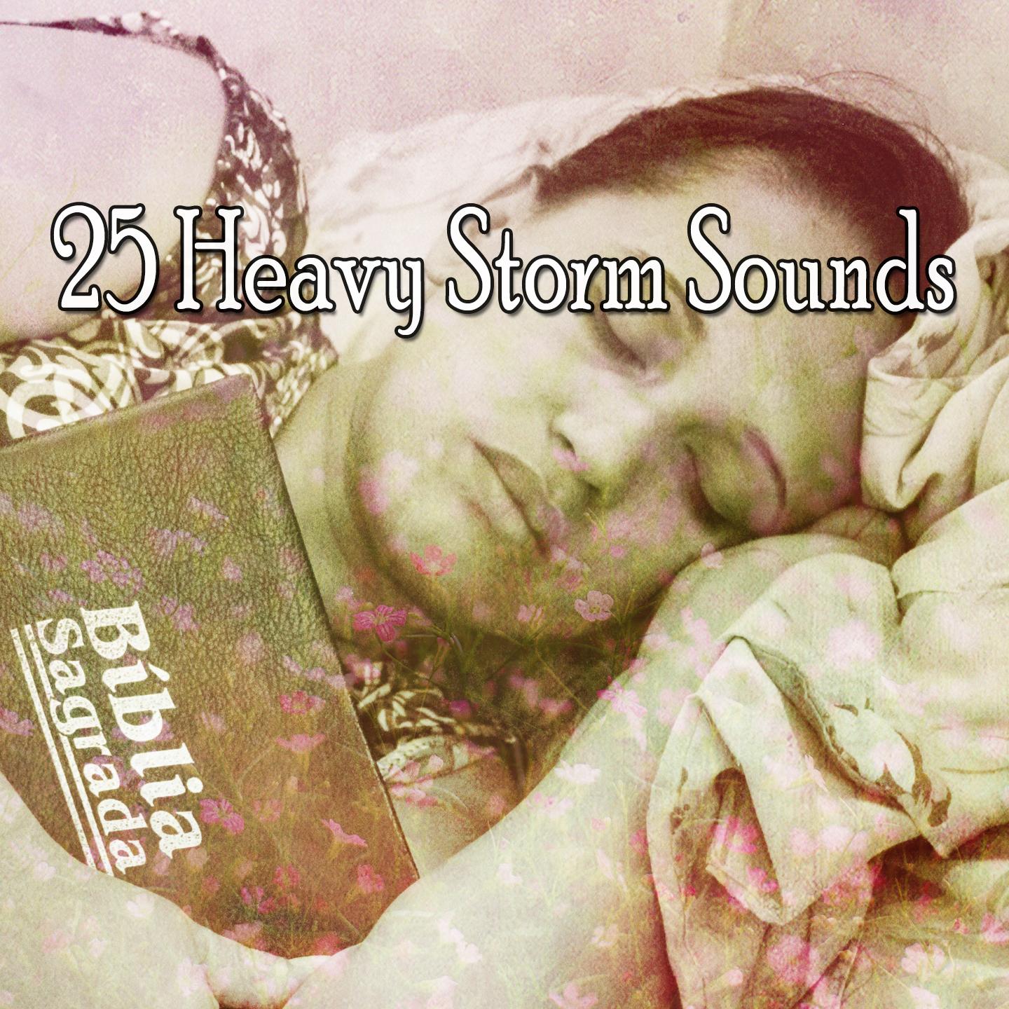 25 Heavy Storm Sounds