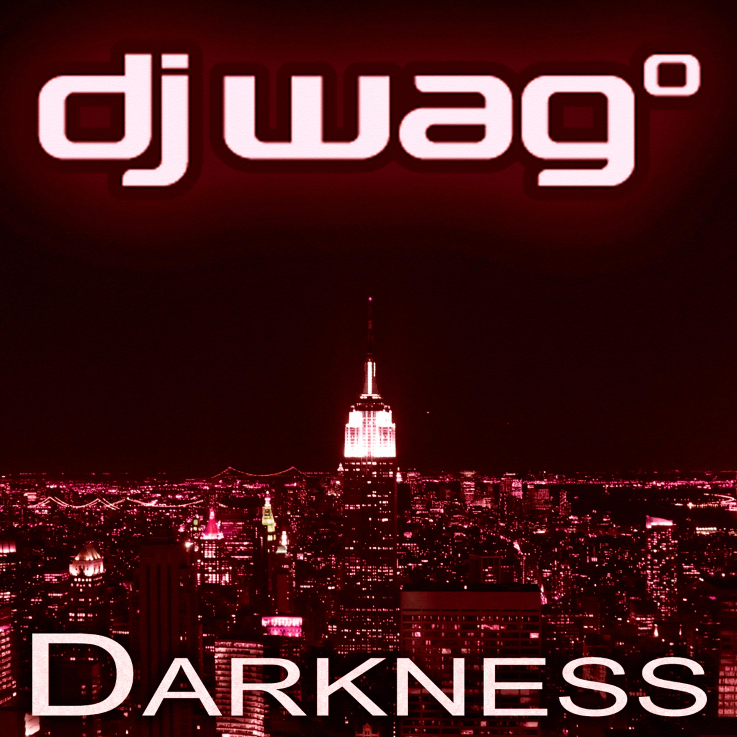 Darkness (Wag Reworx Extended 2010)