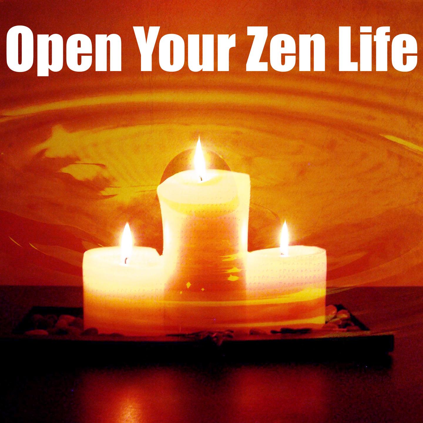 Open Your Zen Life