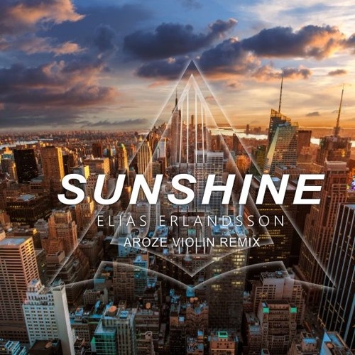 Sunshine (Aroze Violin Remix)