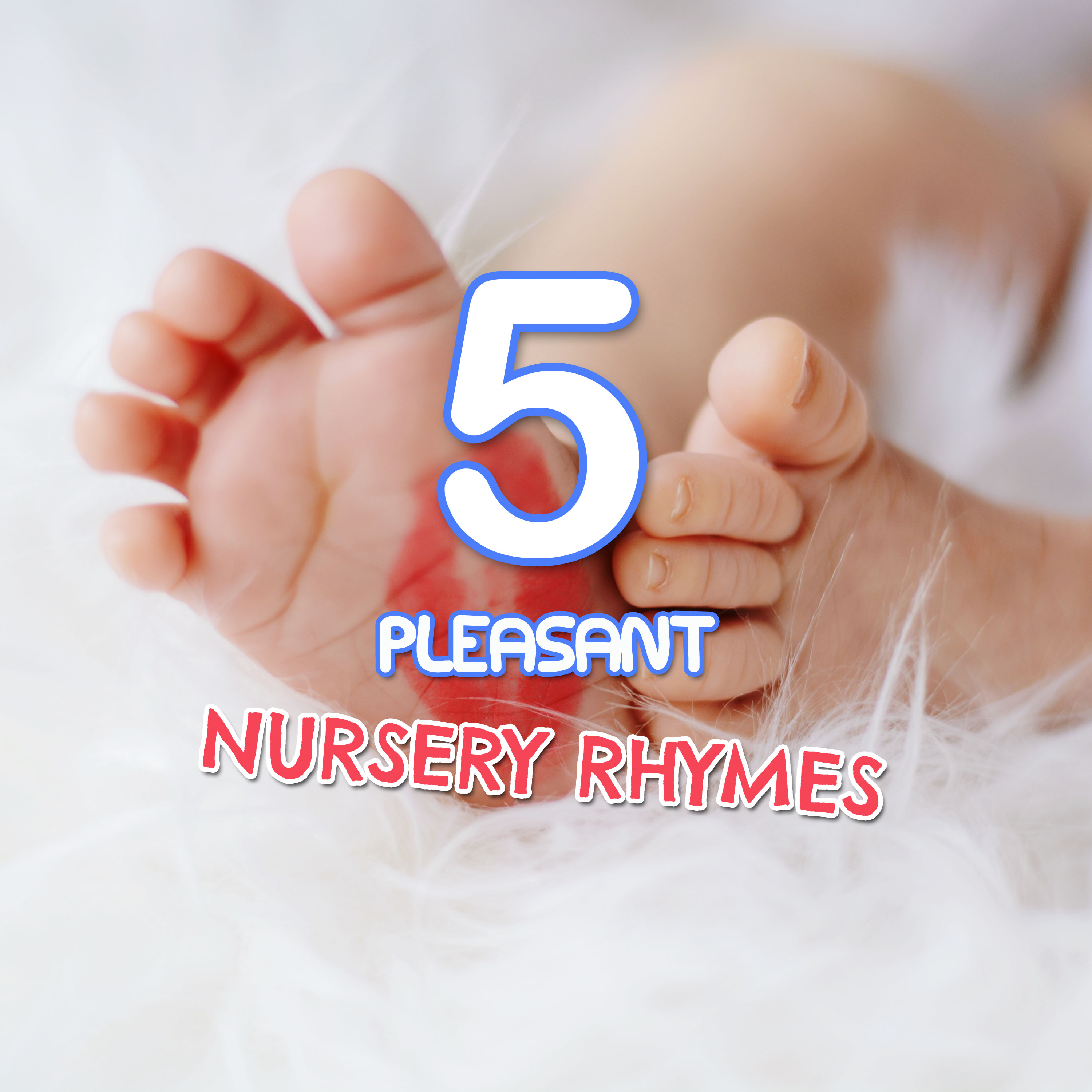 #5 Pleasant Nursery Rhymes to Soothe Little Heads